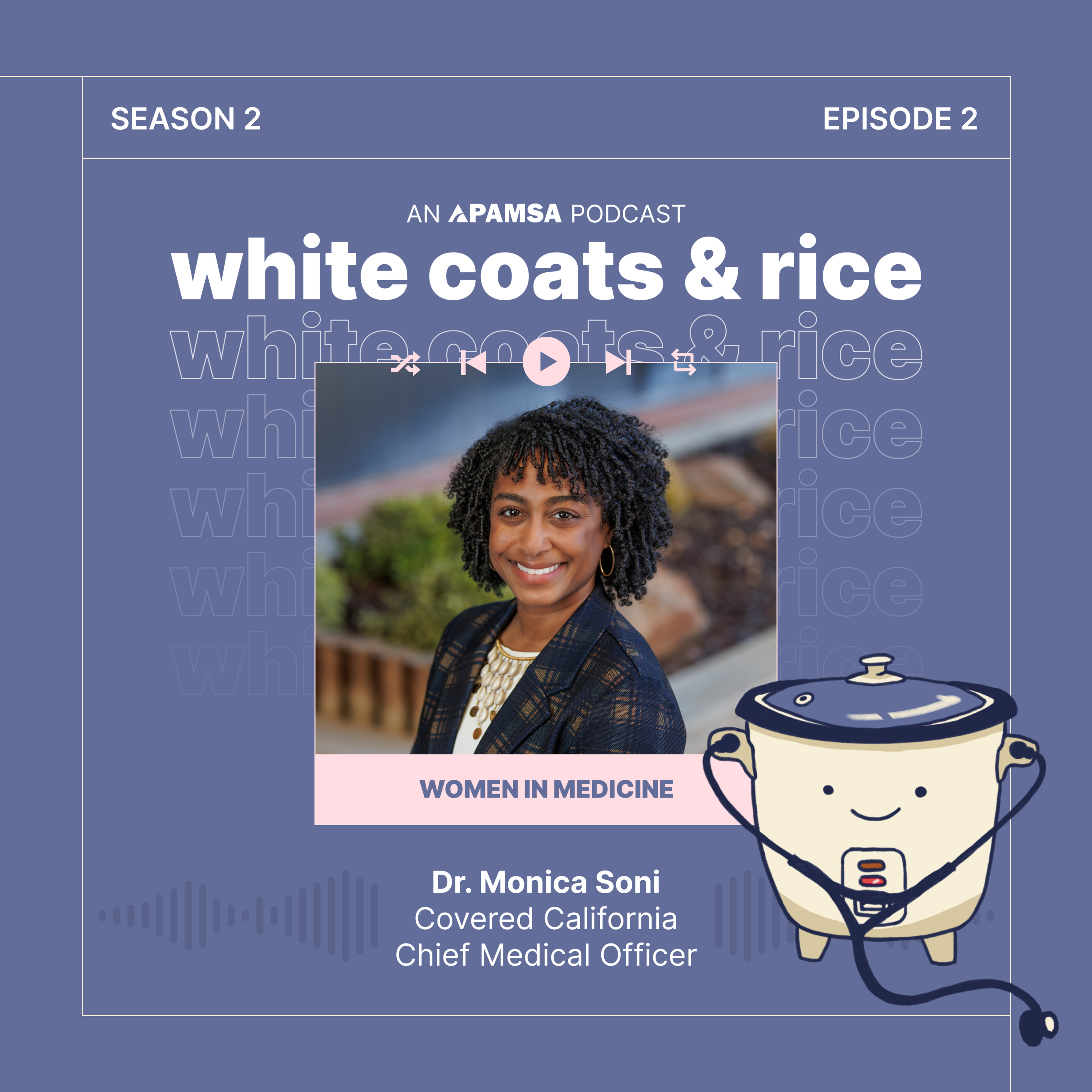 Episode 2 – Women in Medicine with Dr. Monica Soni