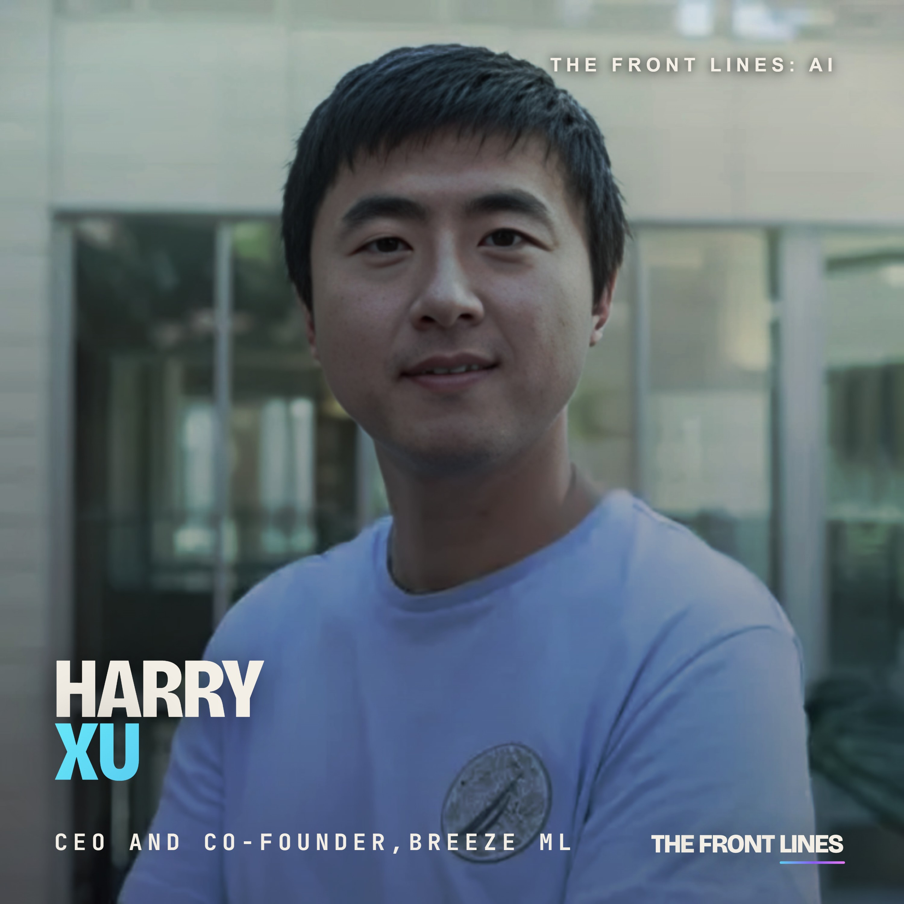 Harry Xu, CEO and Co-Founder of Breeze ML: $4.6 Million Raised to Create the Future of AI Governance