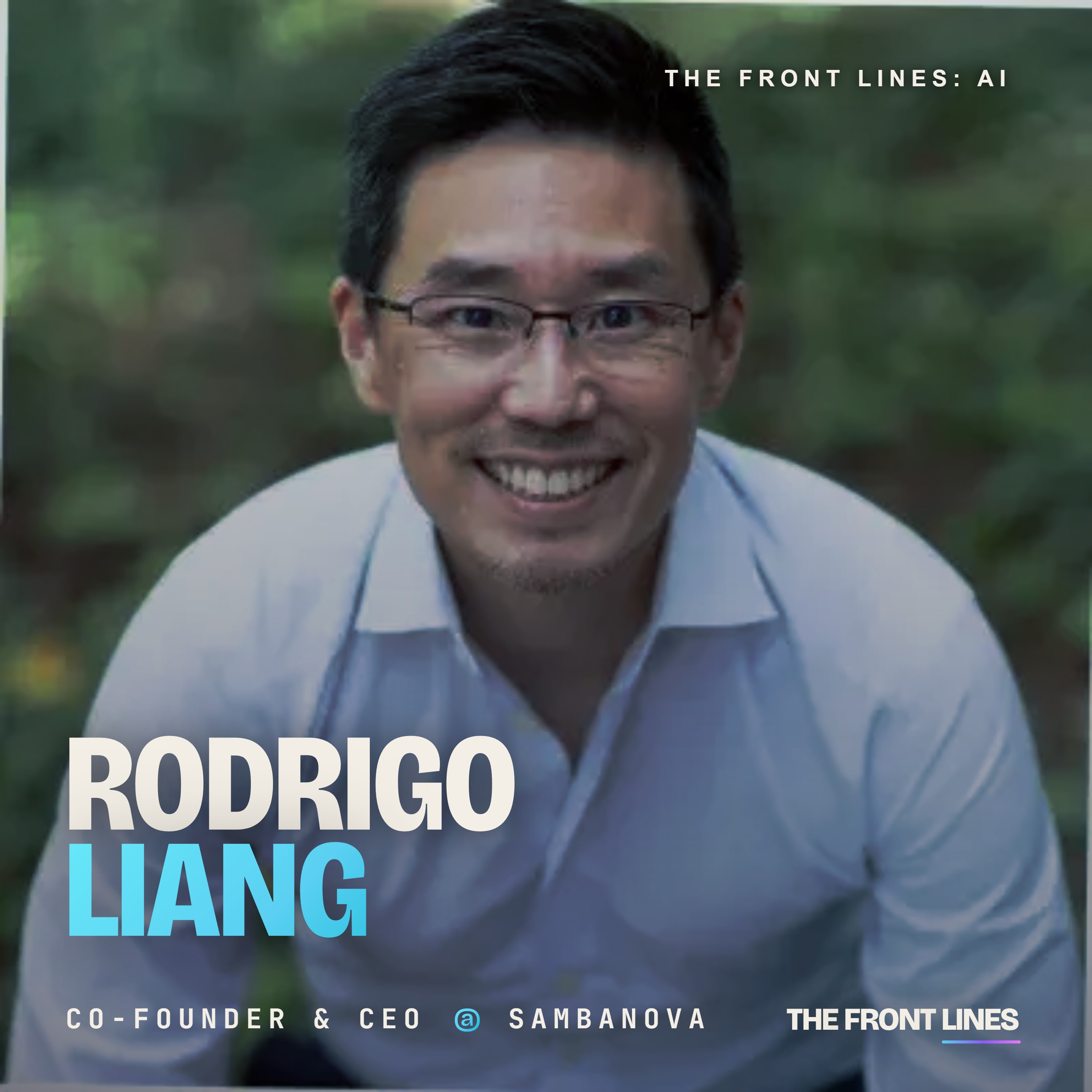Rodrigo Liang: the Story of SambaNova ($5+ Billion Valuation)