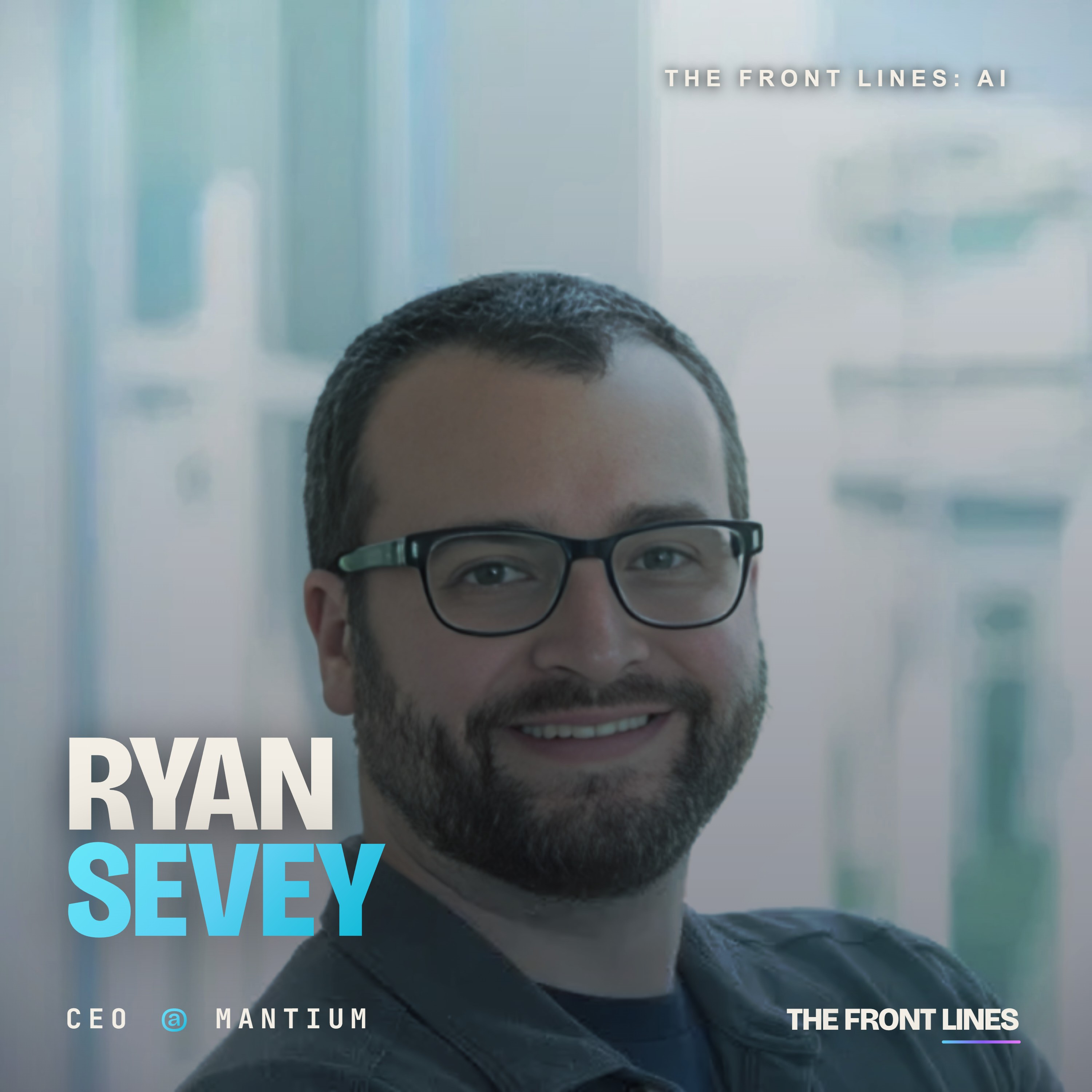 Ryan Sevey, CEO of Mantium: $12 Million Raised to Help Teams Deploy and Monitor their AI Process Automations