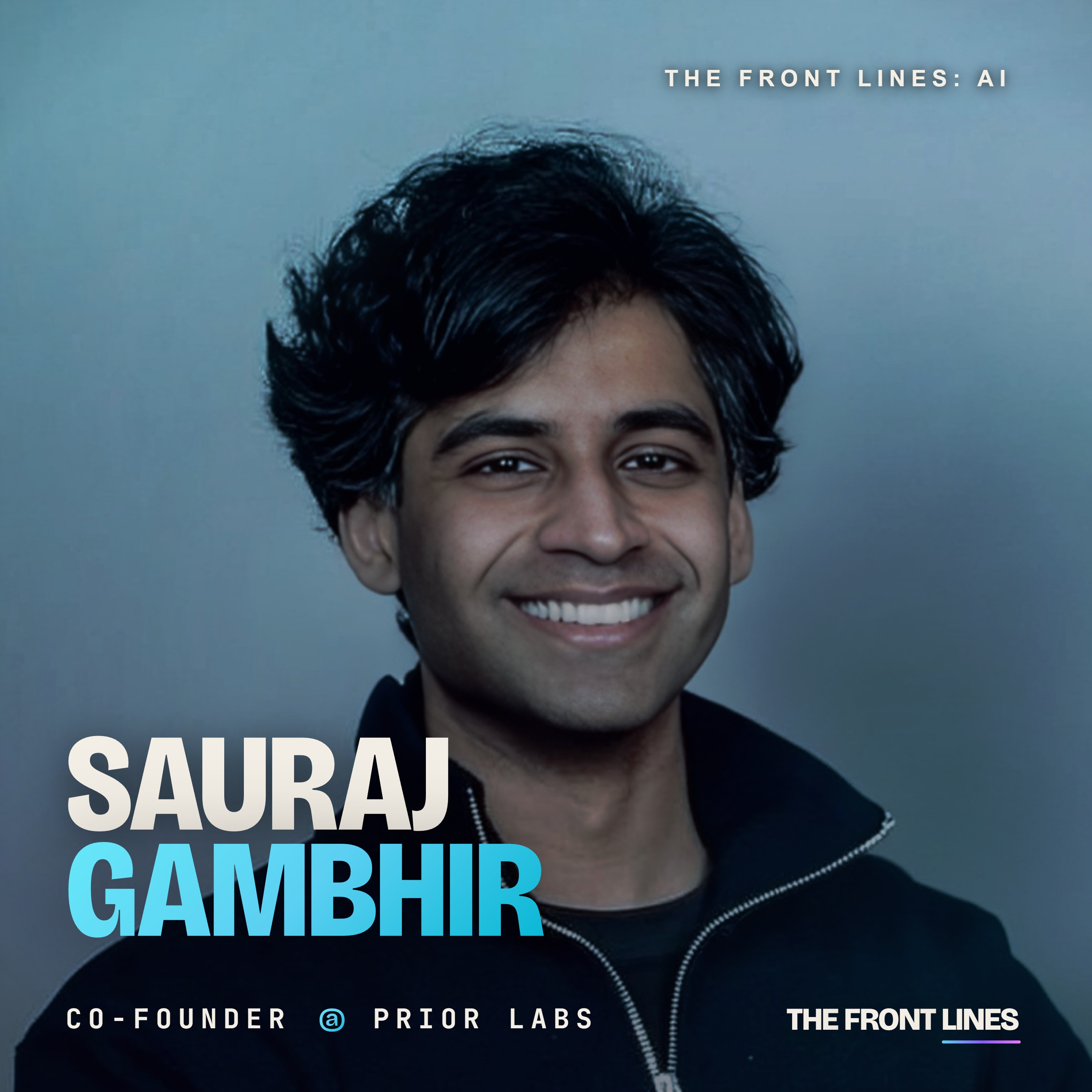 Sauraj Gambhir, Co-Founder of Prior Labs: $9 Million Raised to Build Foundation Models for Structured Data