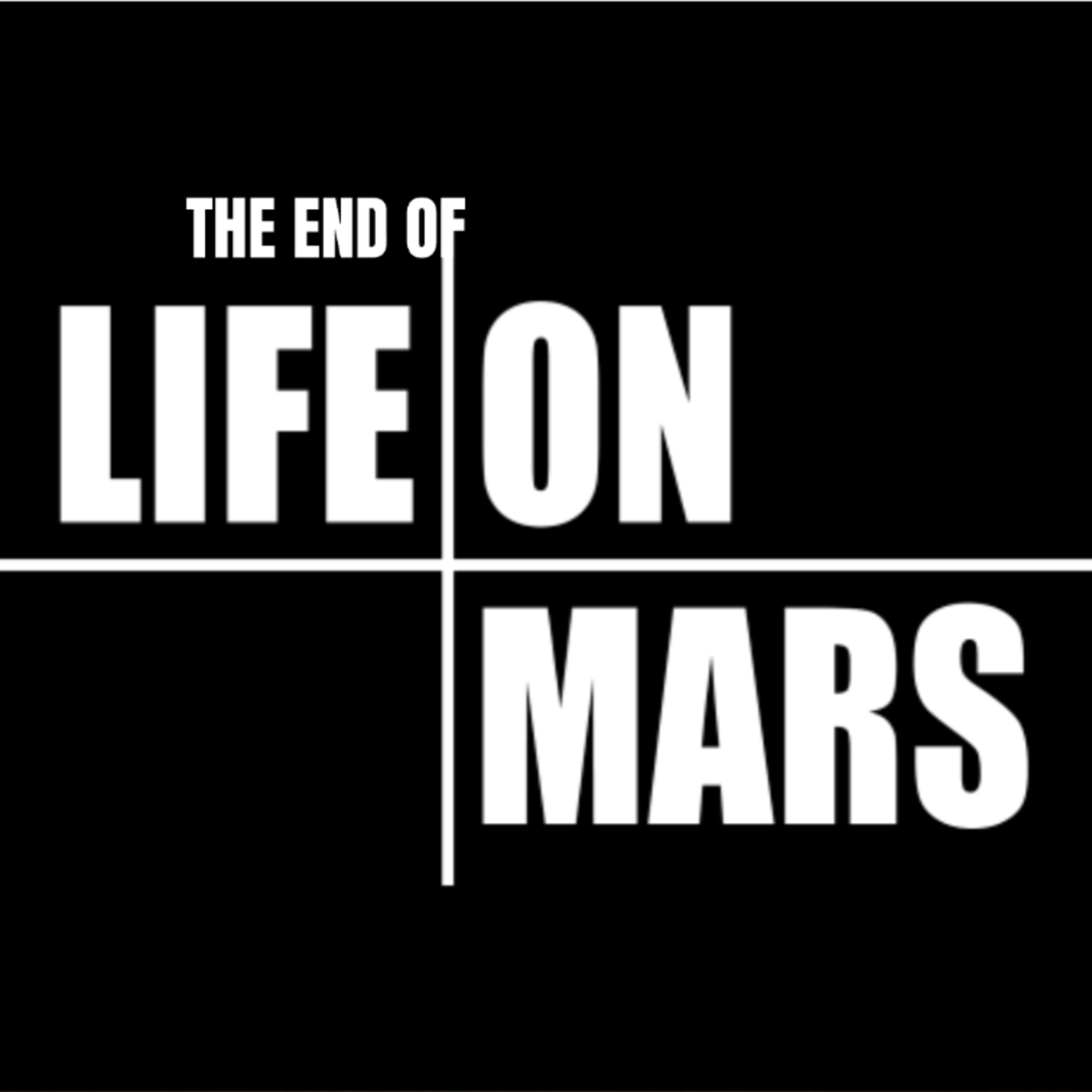 #18: The End of Life on Mars