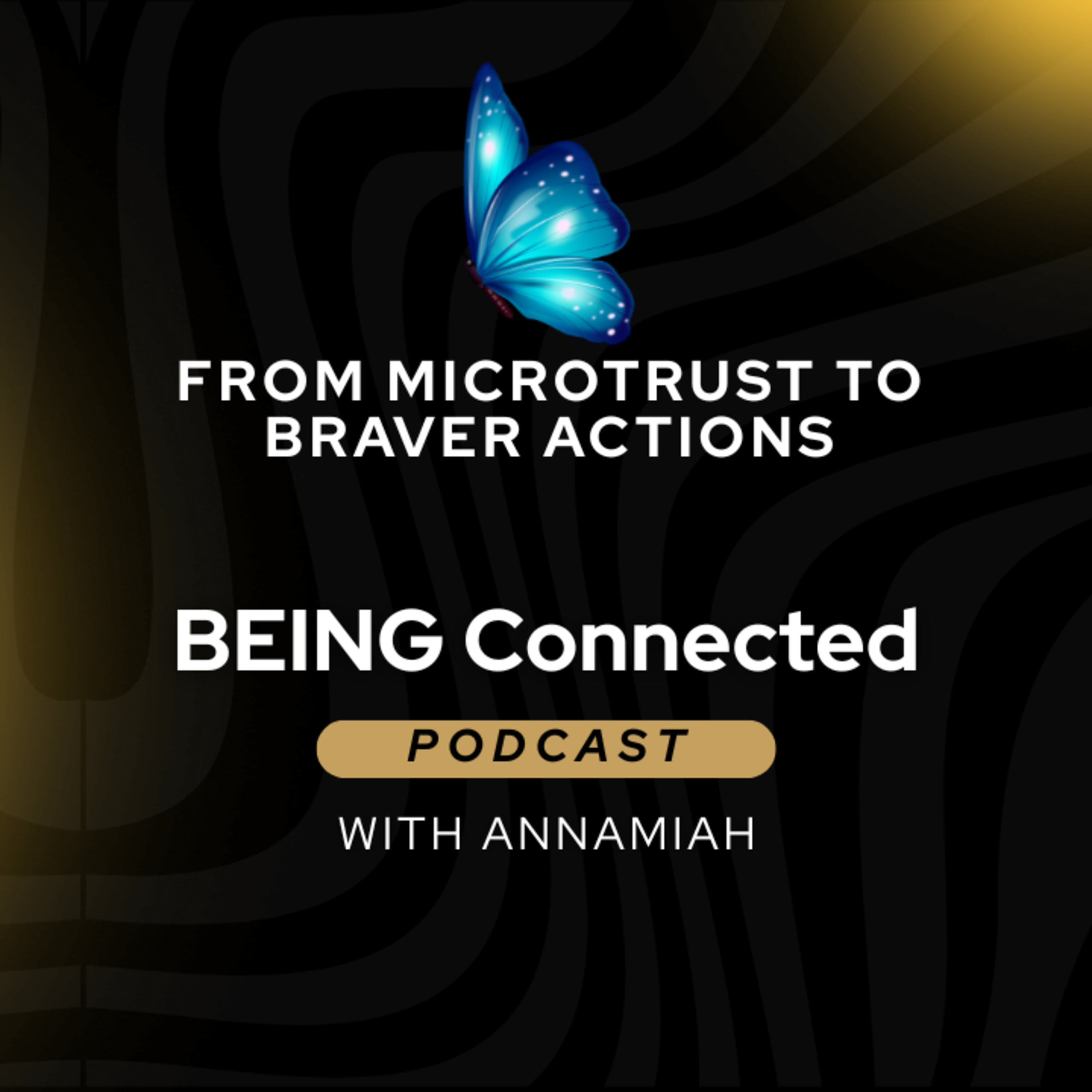 From Micro Trust To Braver Actions episode artwork