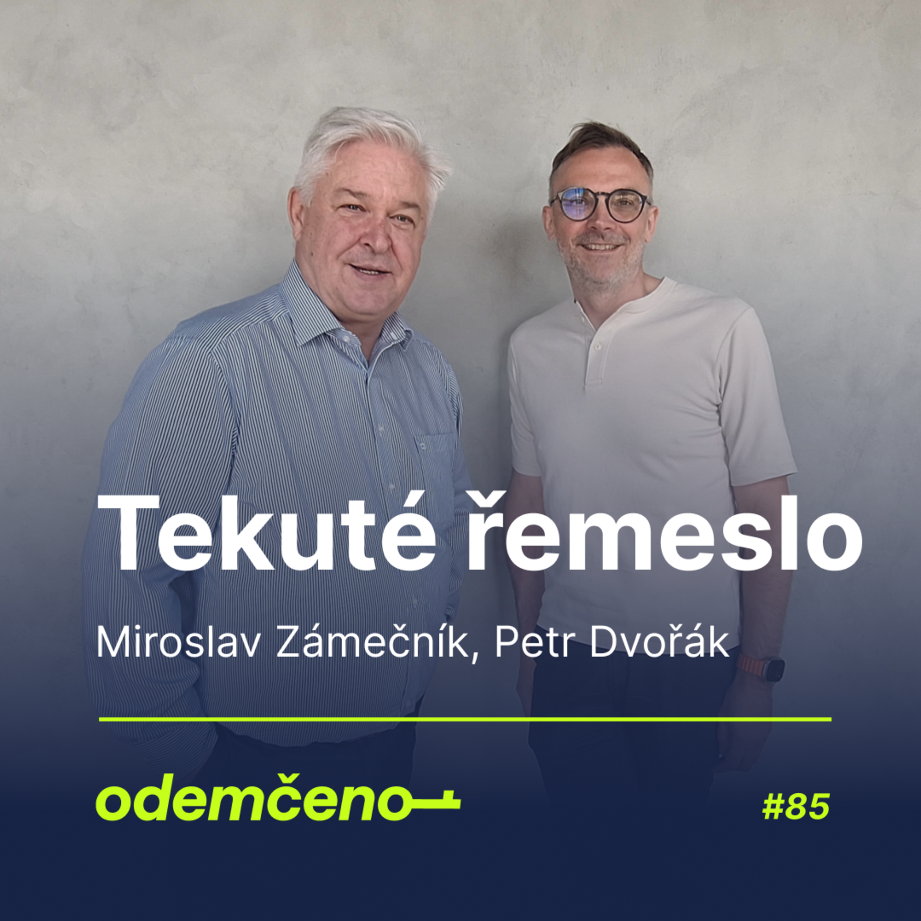 Odemčeno #85 - Tekuté řemeslo