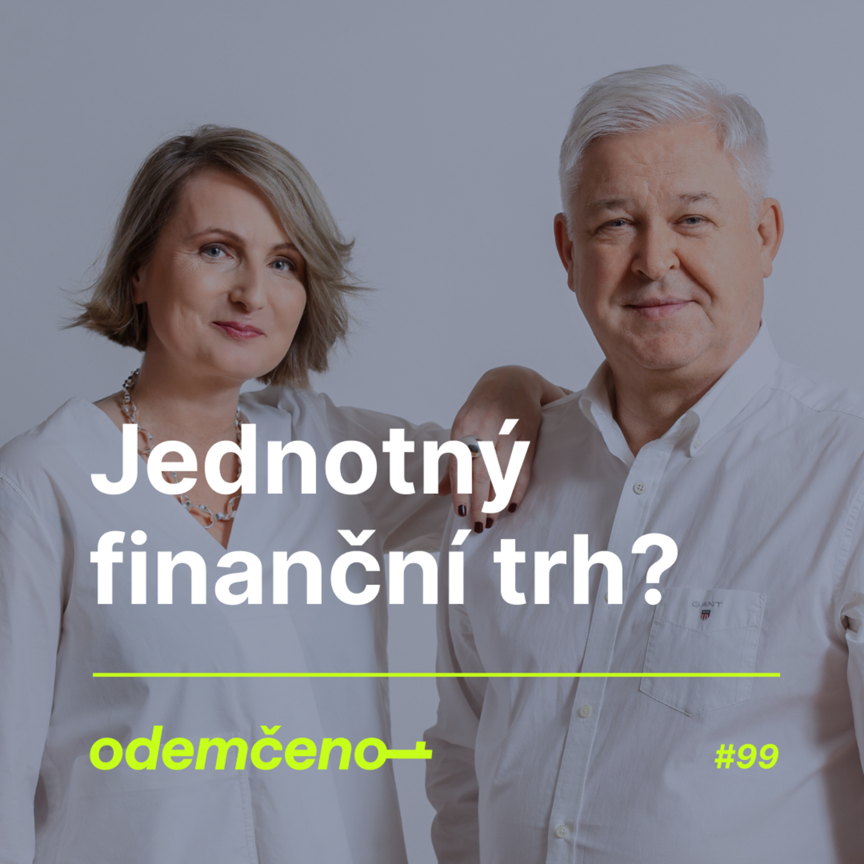 Odemčeno #99 - Jednotný finanční trh?