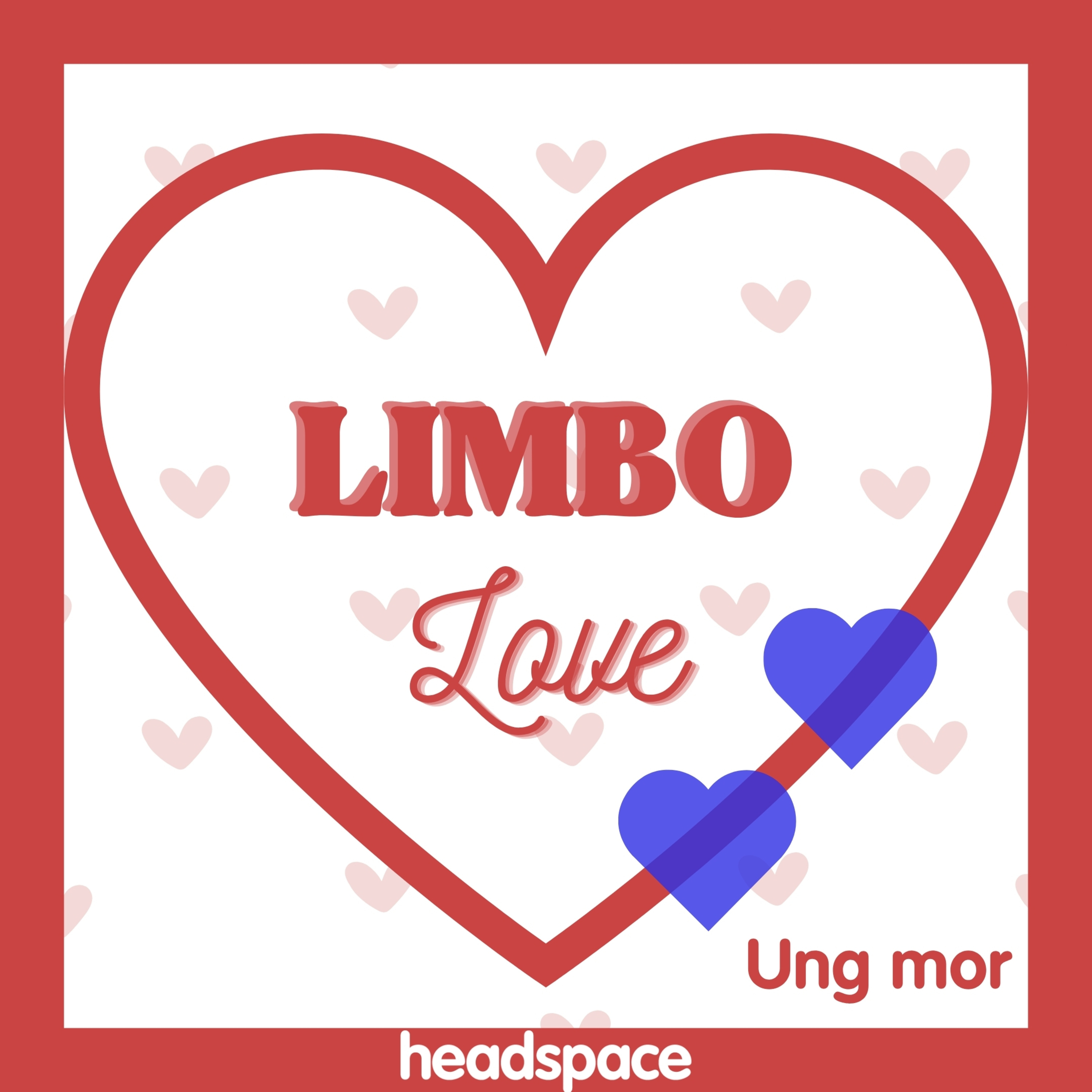 Limbolove 2.0 - Mor til to og familieliv i tyverne episode artwork