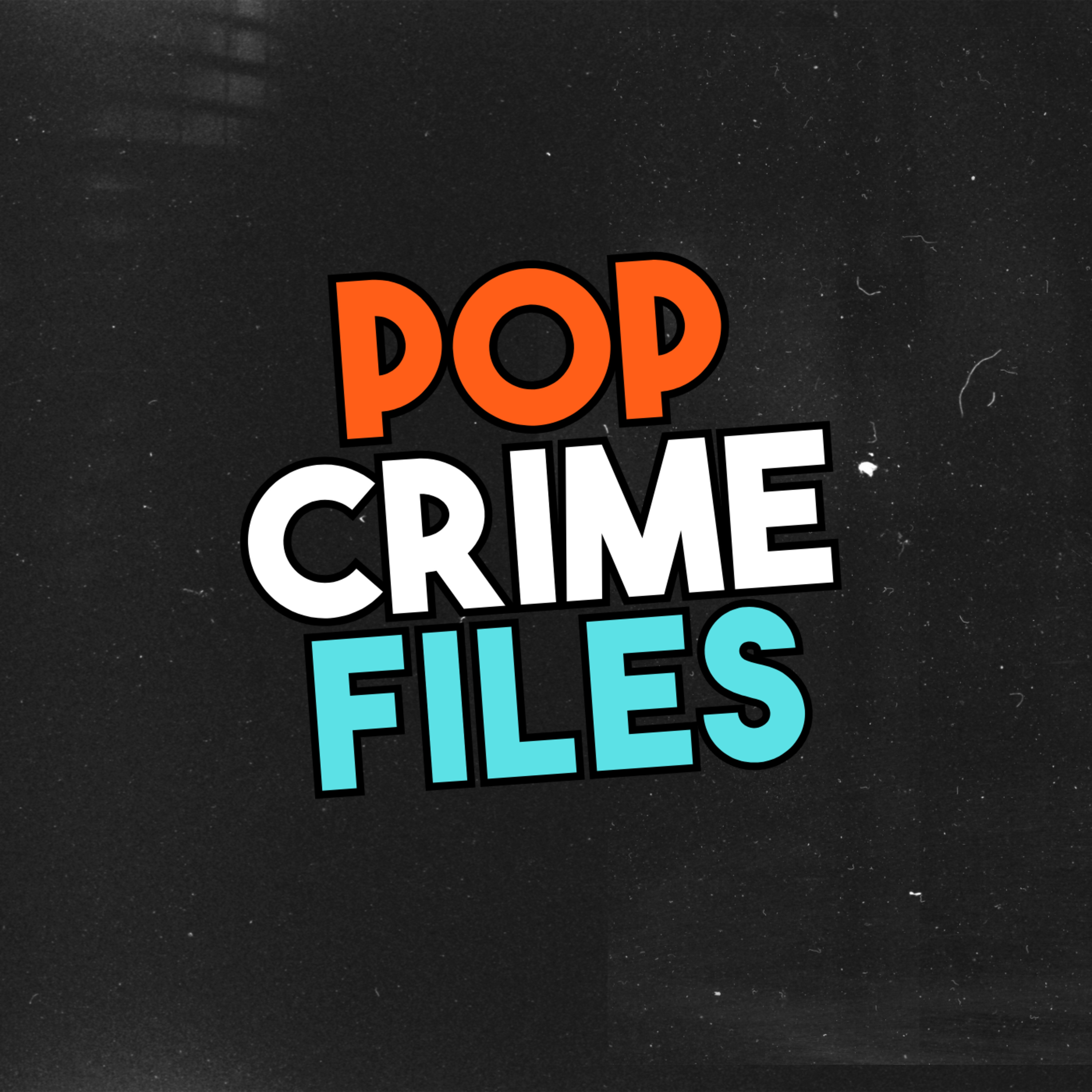 POP CRIME FILES