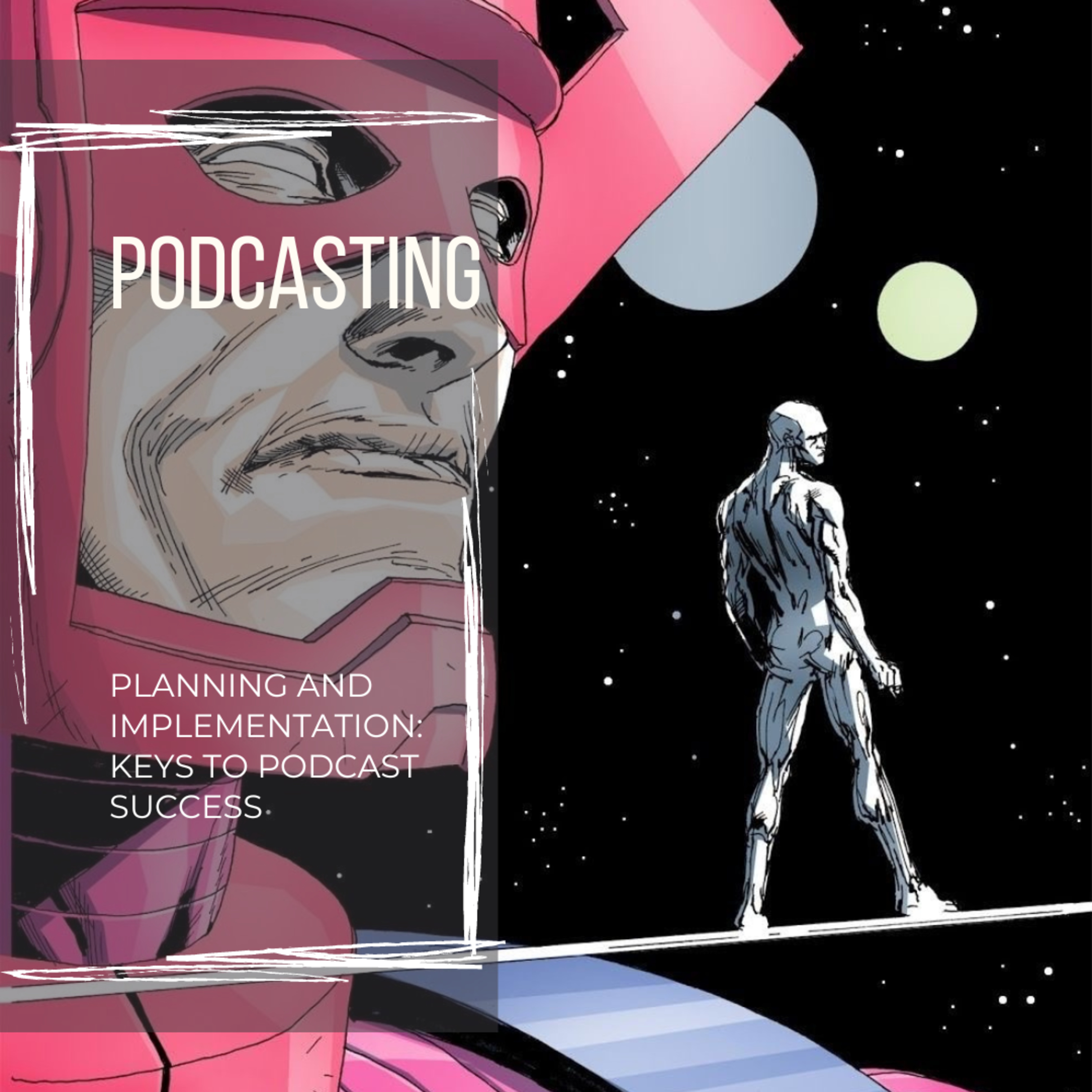 Planning and Implementation: Keys to Podcast Success