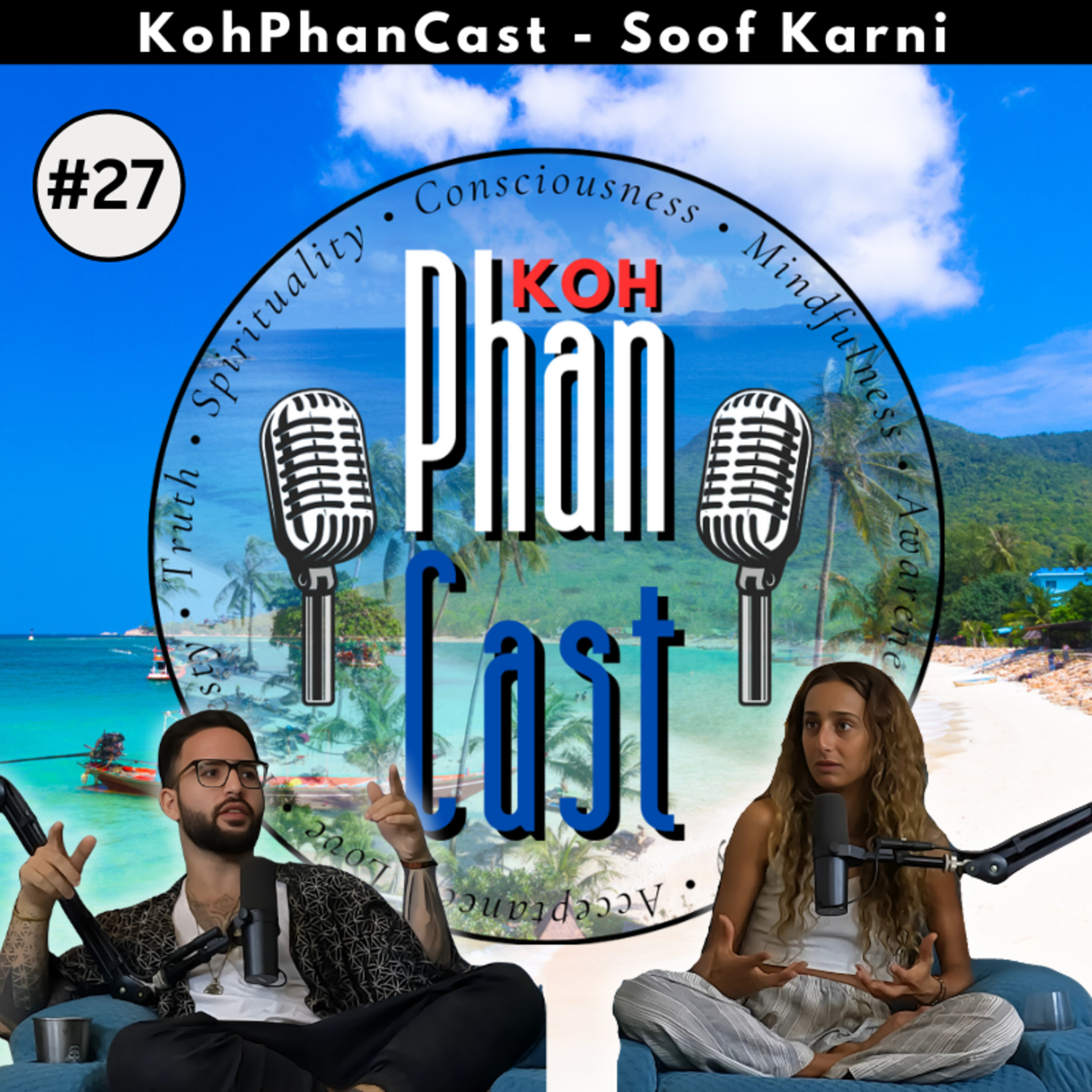 Soof Karni - Hula Hooping, Being a Monk and Feminine Energy. | KohPhanCast #27