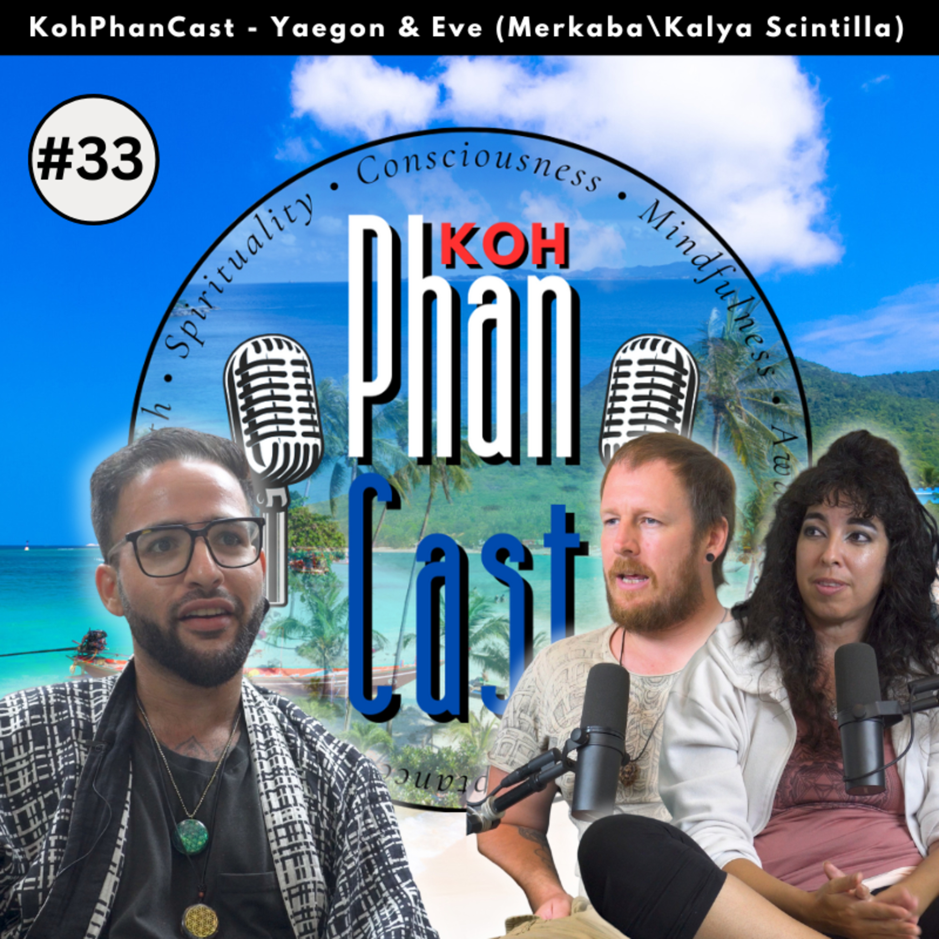 Yaegon Lamagaia & Eve De Voke - Merkaba, Kalya Scintilla and Mysticism. | KohPhanCast #33