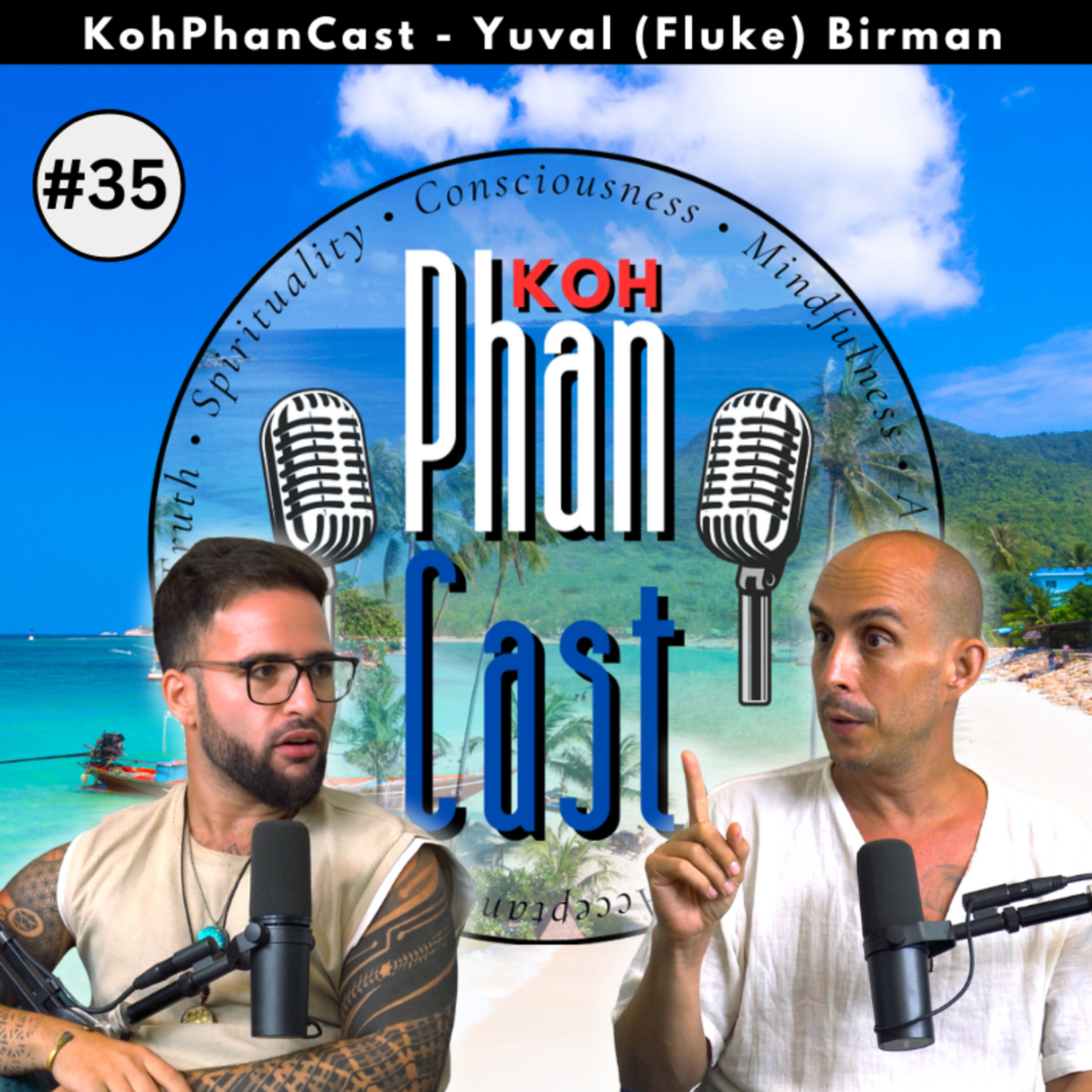 Yuval (Fluke) Birman - The Mind, Inner Walk and The Illusion of Separation. | KohPhanCast #35