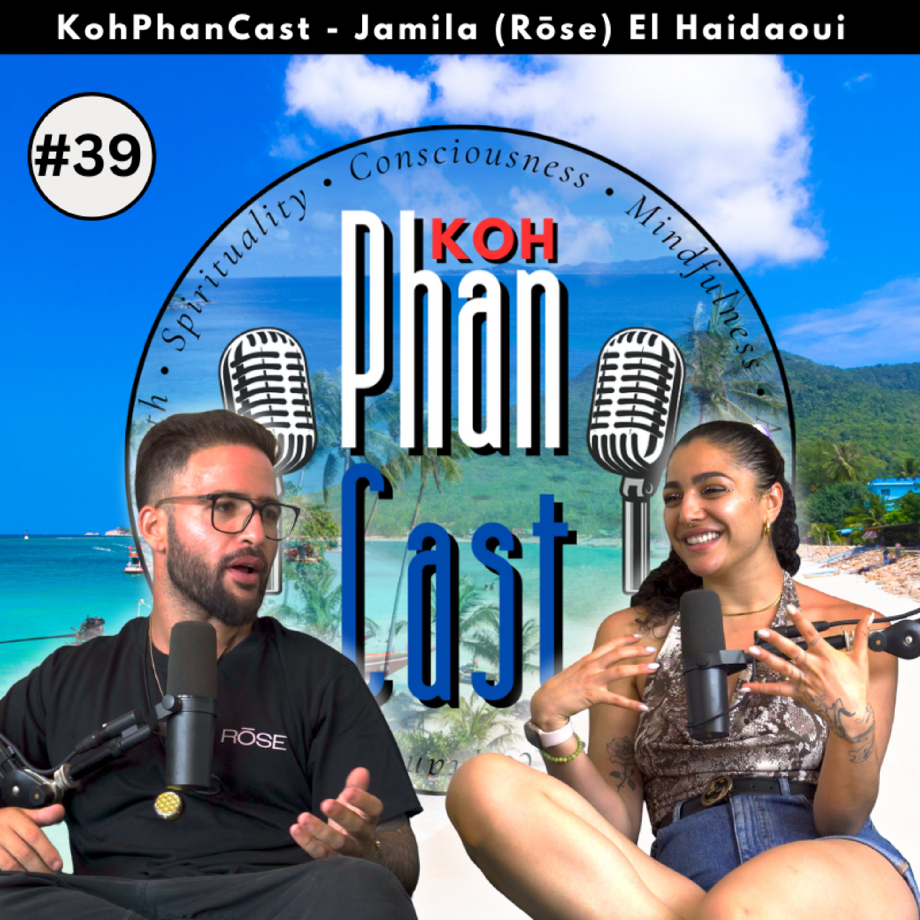 Jamila (Rōse) El Haidaoui - Sober Parties, Balance and Enjoying Life. | KohPhanCast #39