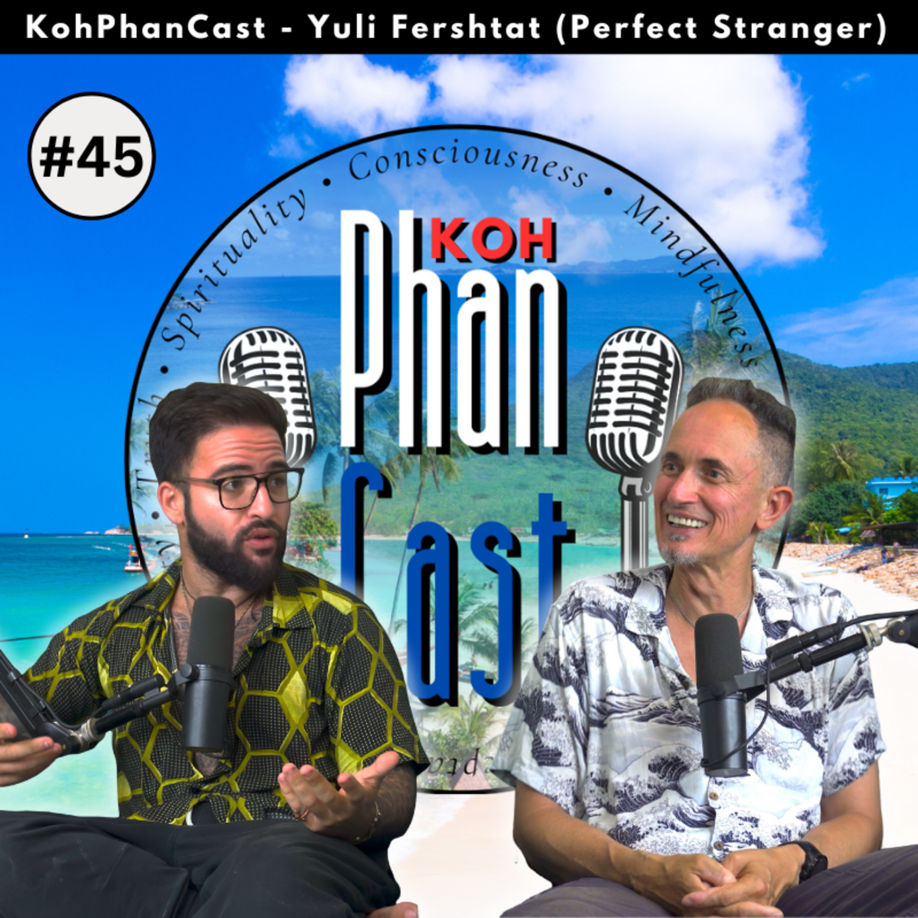 Yuli Fershtat (Perfect Stranger) - Uniqueness, Comfortability and Self Belief. | KohPhanCast #45