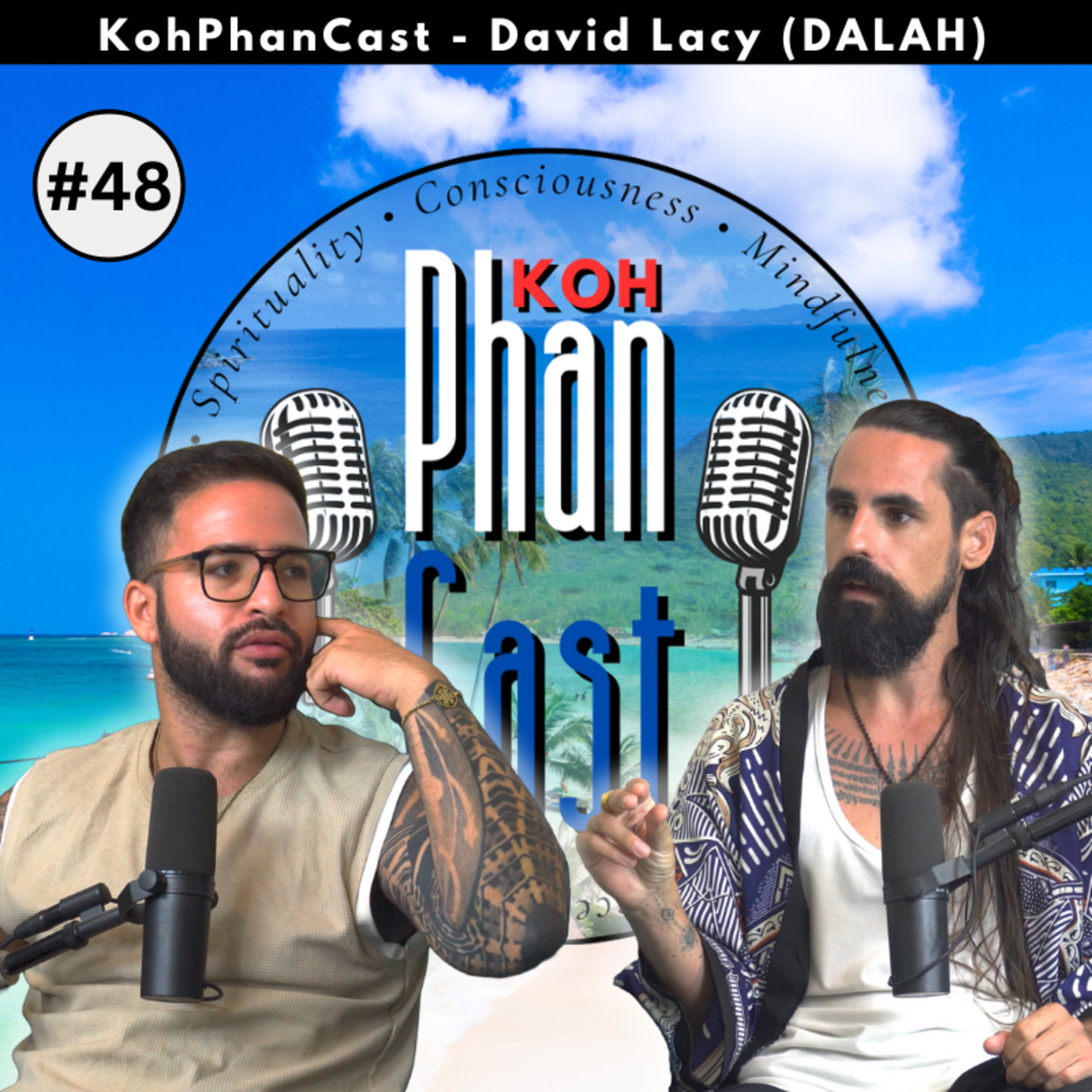 David Lacy (DALAH) - Manifestation, Astral Projection and Vulnerability. | KohPhanCast #48
