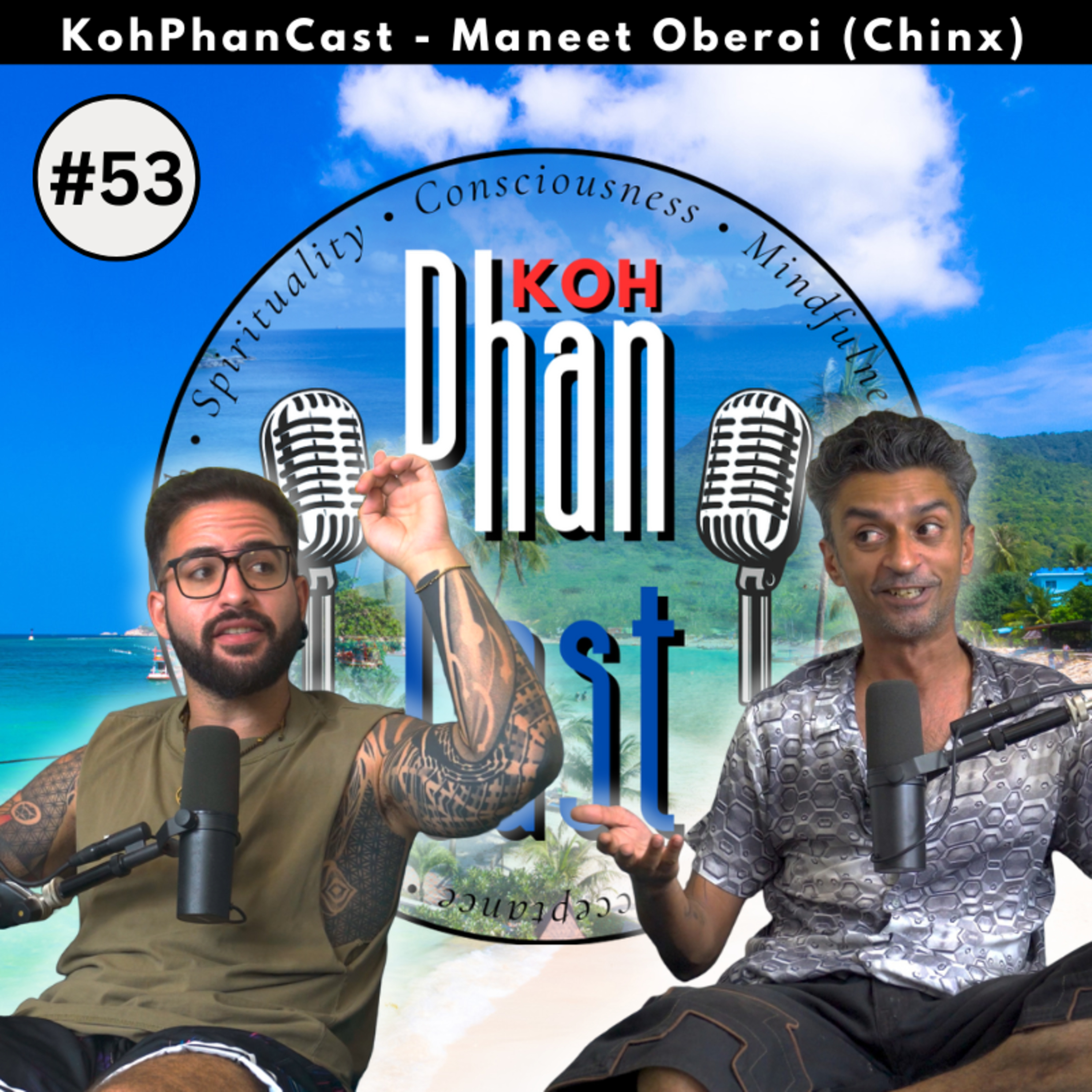 Maneet Oberoi (Chinx) - Persistency, Goals and The Road to Fulfillment. | KohPhanCast #53