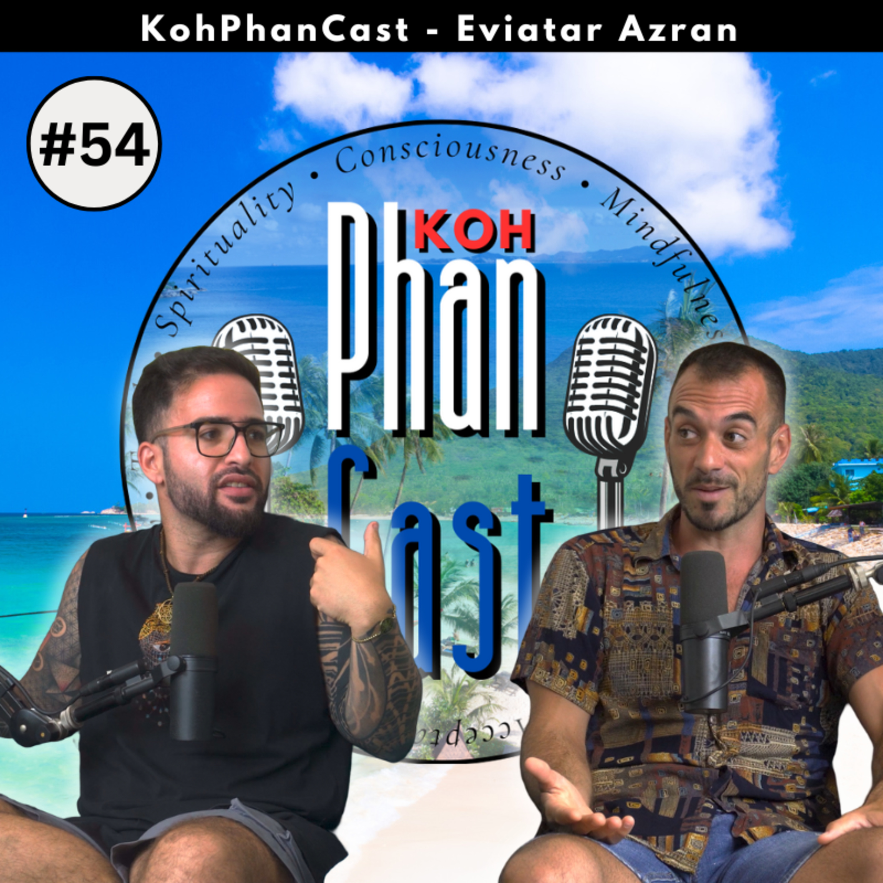 Eviatar Azran - Psychodrama, Intentions and Self Image. | KohPhanCast #54