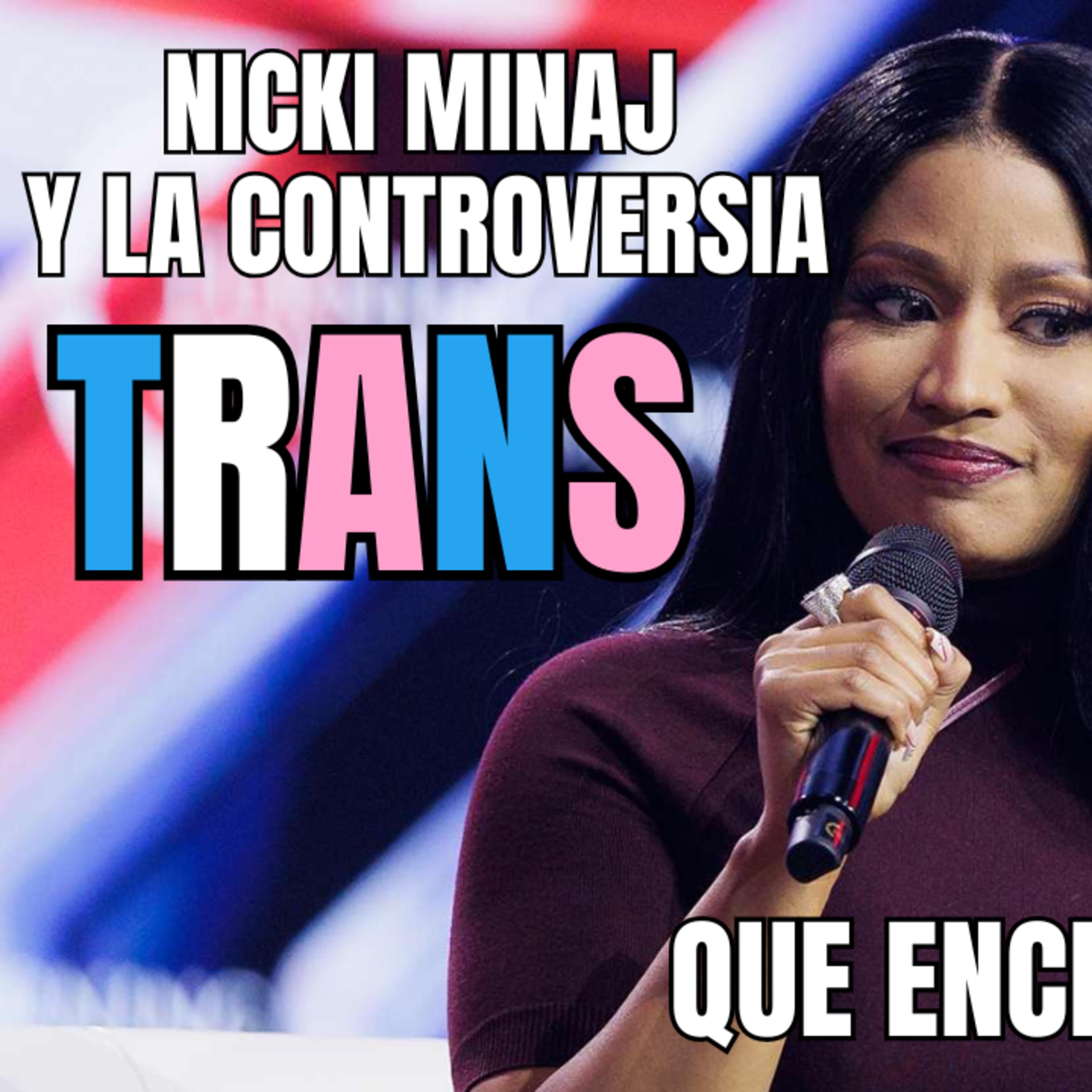 Nicki Minaj y la controversia trans que encendió el debate episode artwork