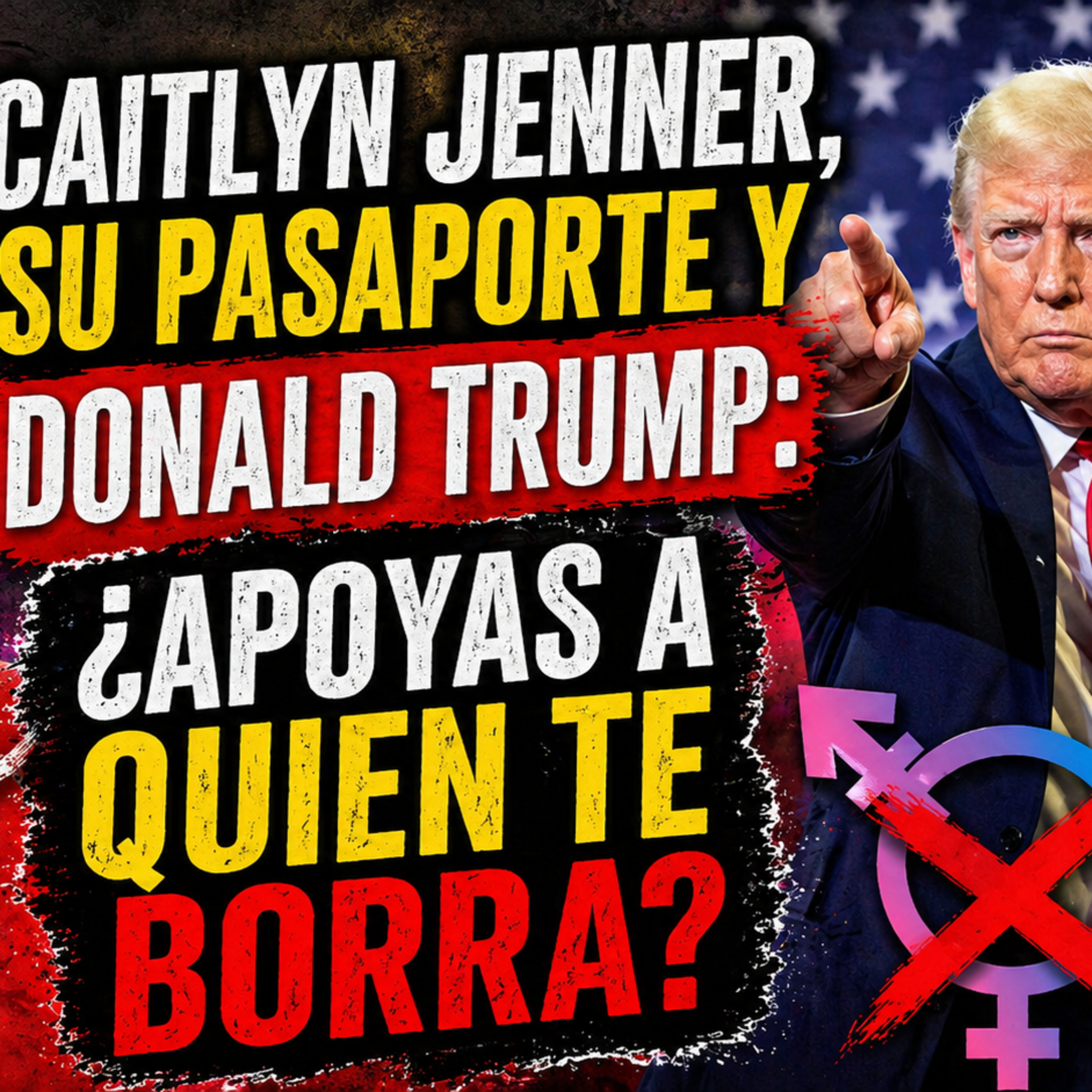 🪪🔥 Caitlyn Jenner, su pasaporte y Donald Trump: ¿apoyas a quien te borra? episode artwork