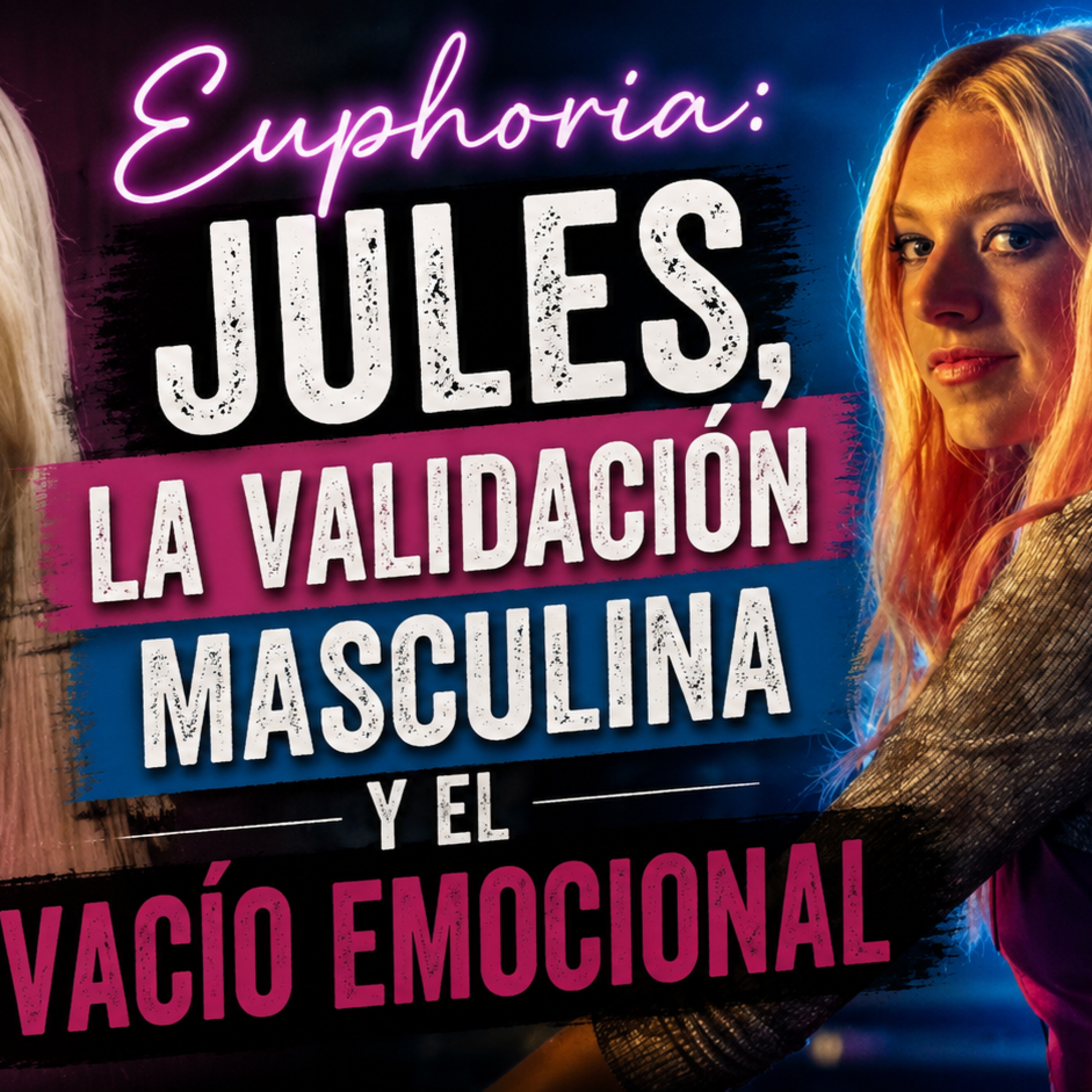 Euphoria: Jules, la validación masculina y el vacío emocional episode artwork