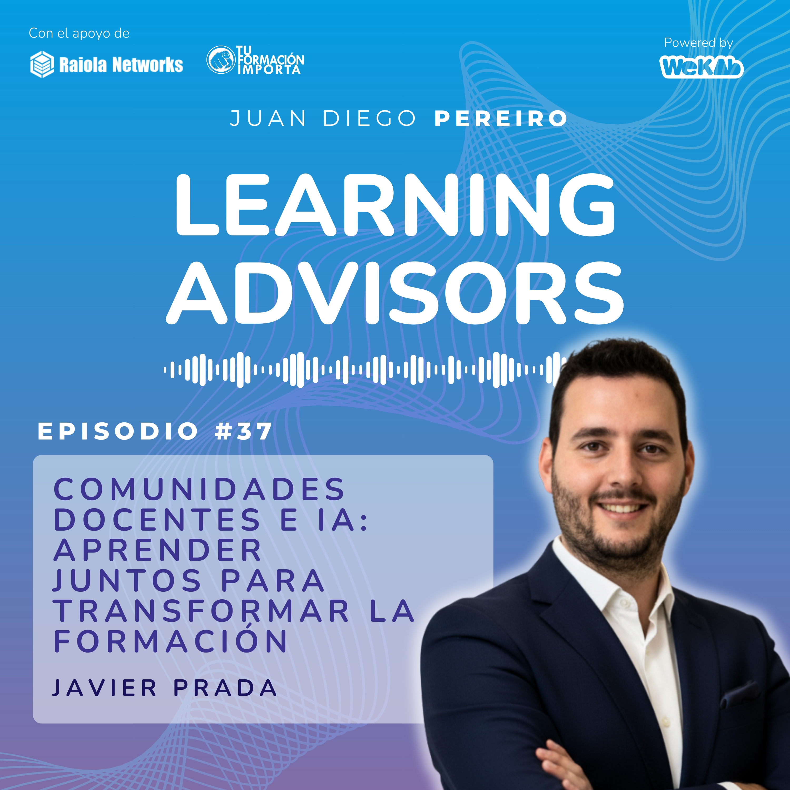 #37 Comunidades docentes e IA: aprender juntos para transformar la formación, con Javier Prada