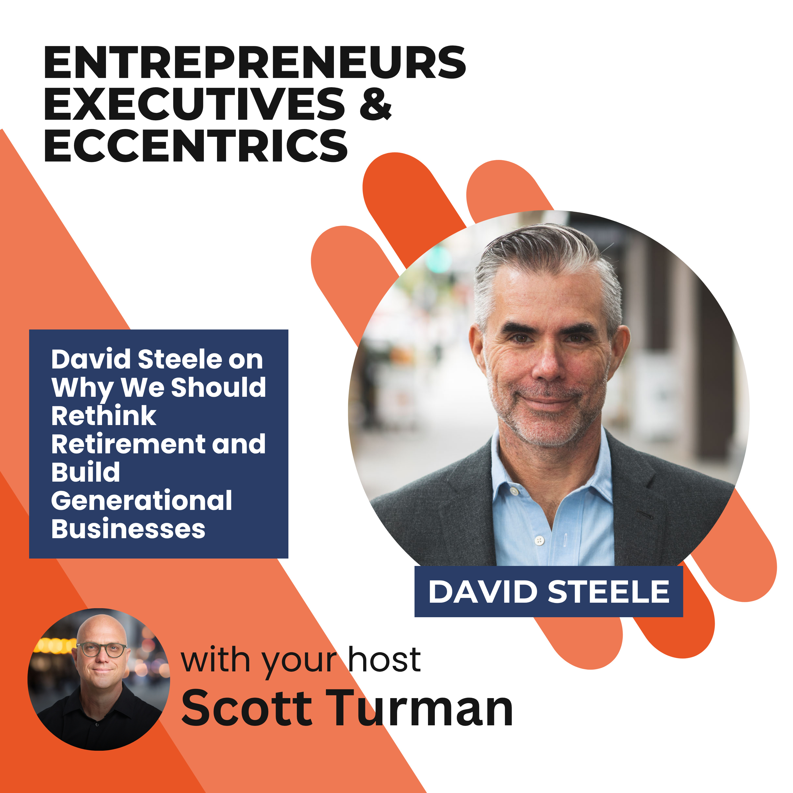 David Steele on Why We Should Rethink Retirement and Build Generational Businesses episode artwork