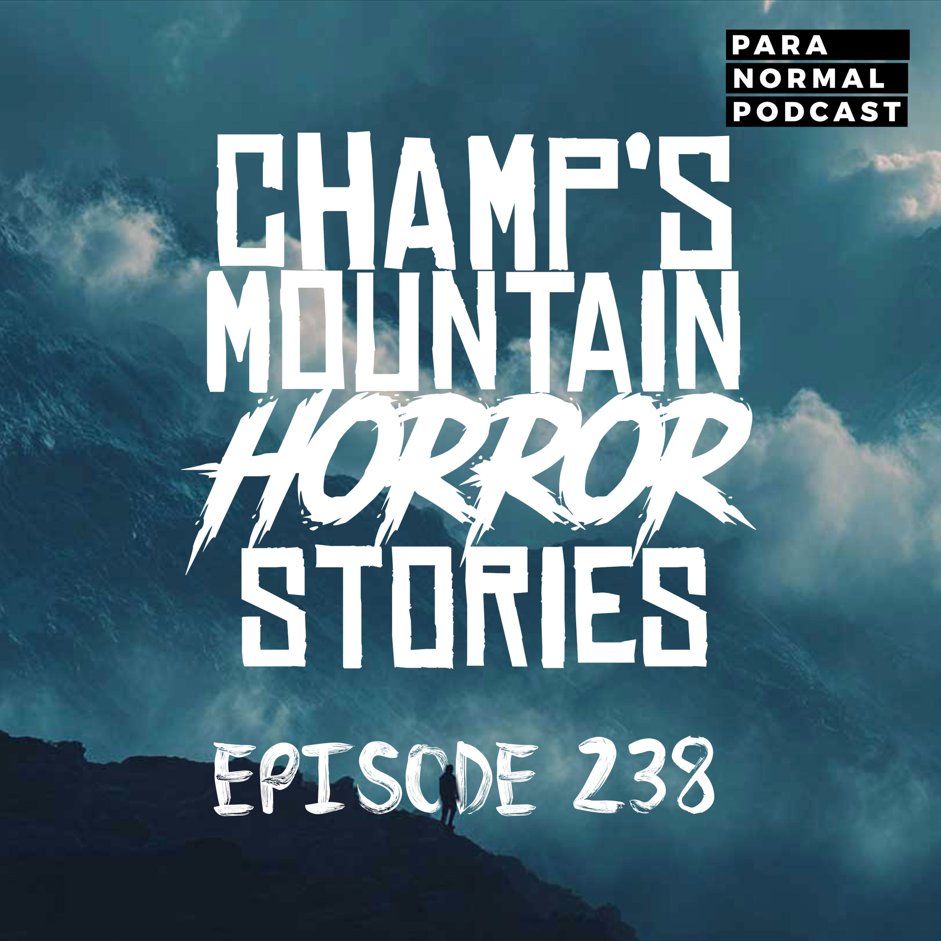 EP 238 - Champ's Mountain Horror Stories