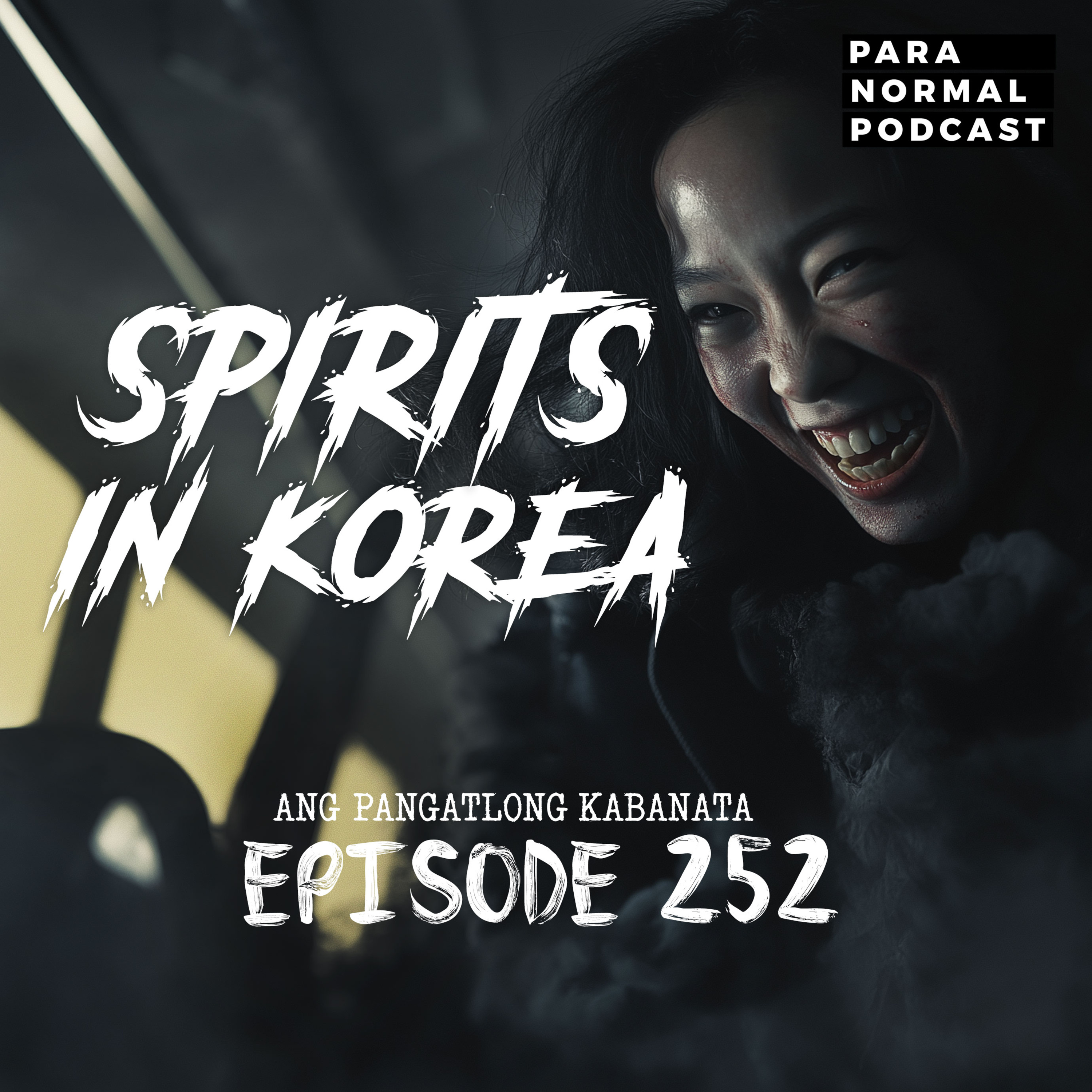 EP 252 - Spirits in Korea - Chapter 3