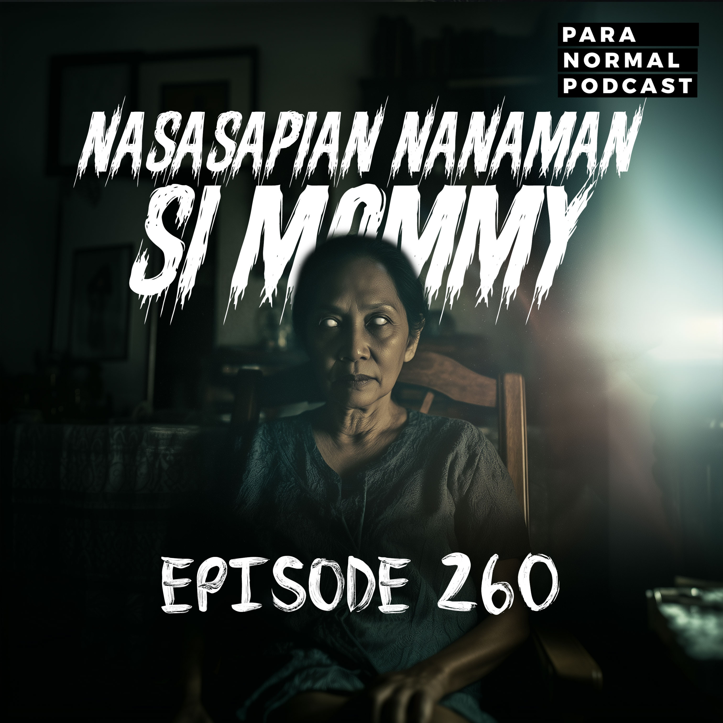 EP 260 - Nasasapian Nanaman si Mommy