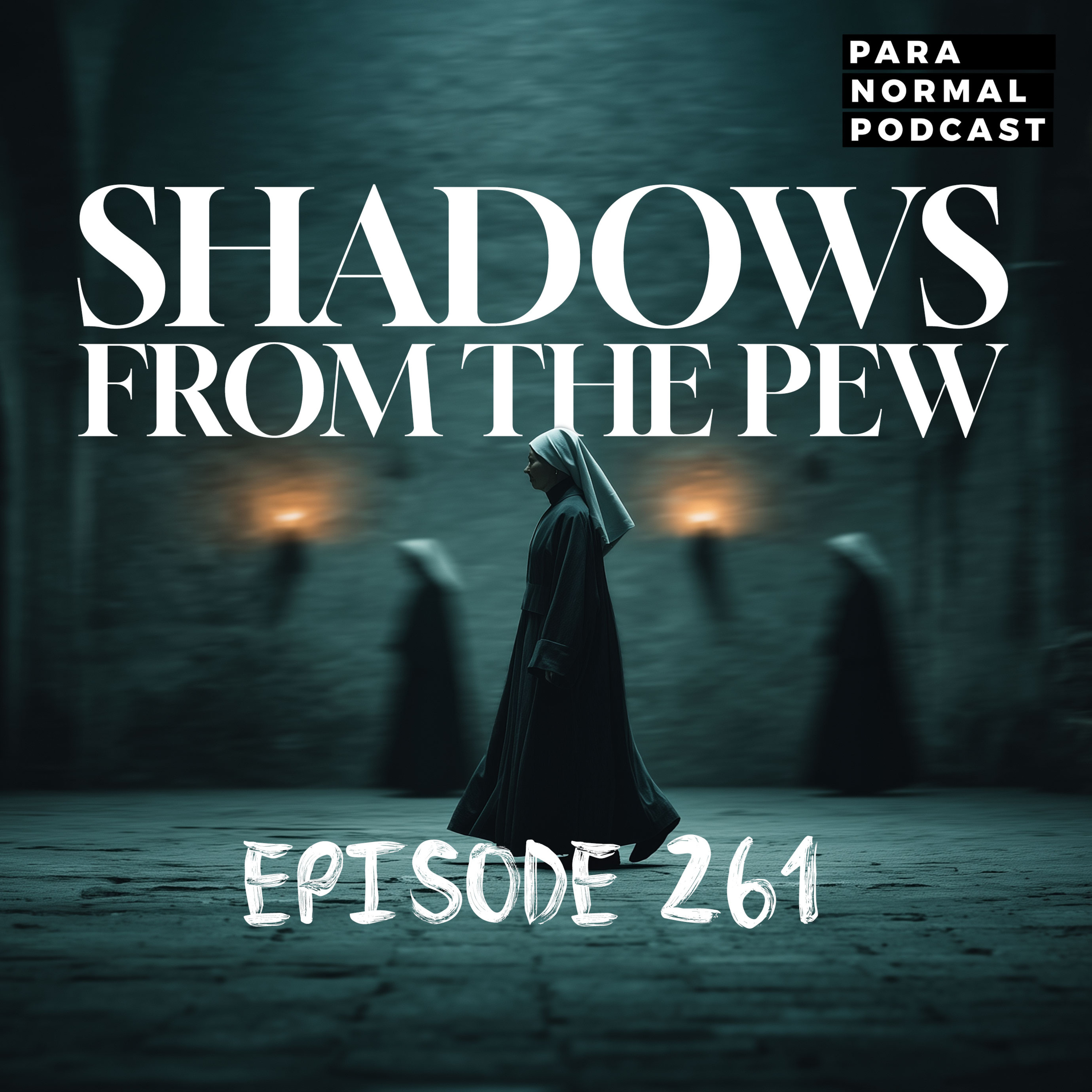 EP 261 - Shadows from the Pew