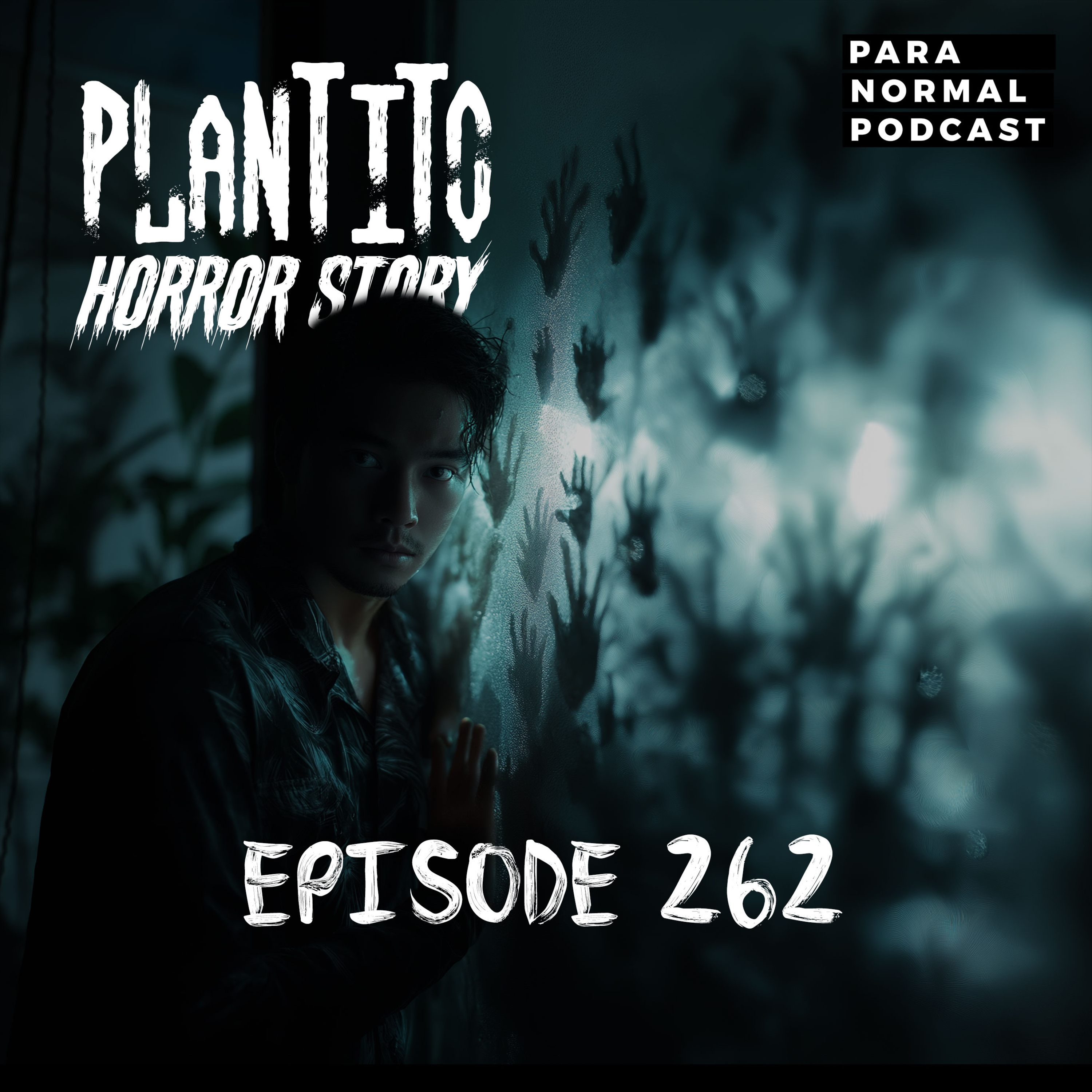 EP 262 - Plantito Horror Story