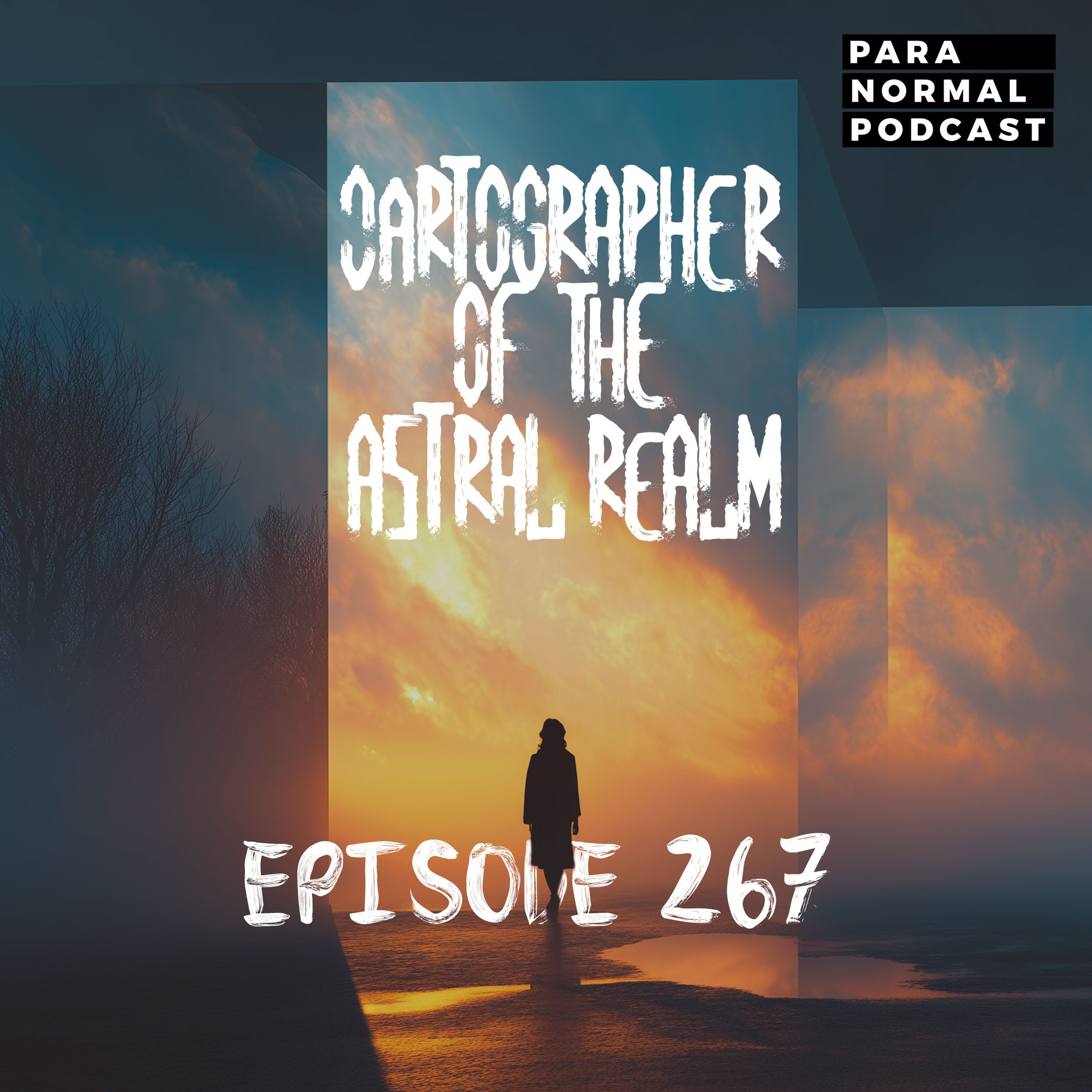 EP 267 - Cartographer of the Astral Realm