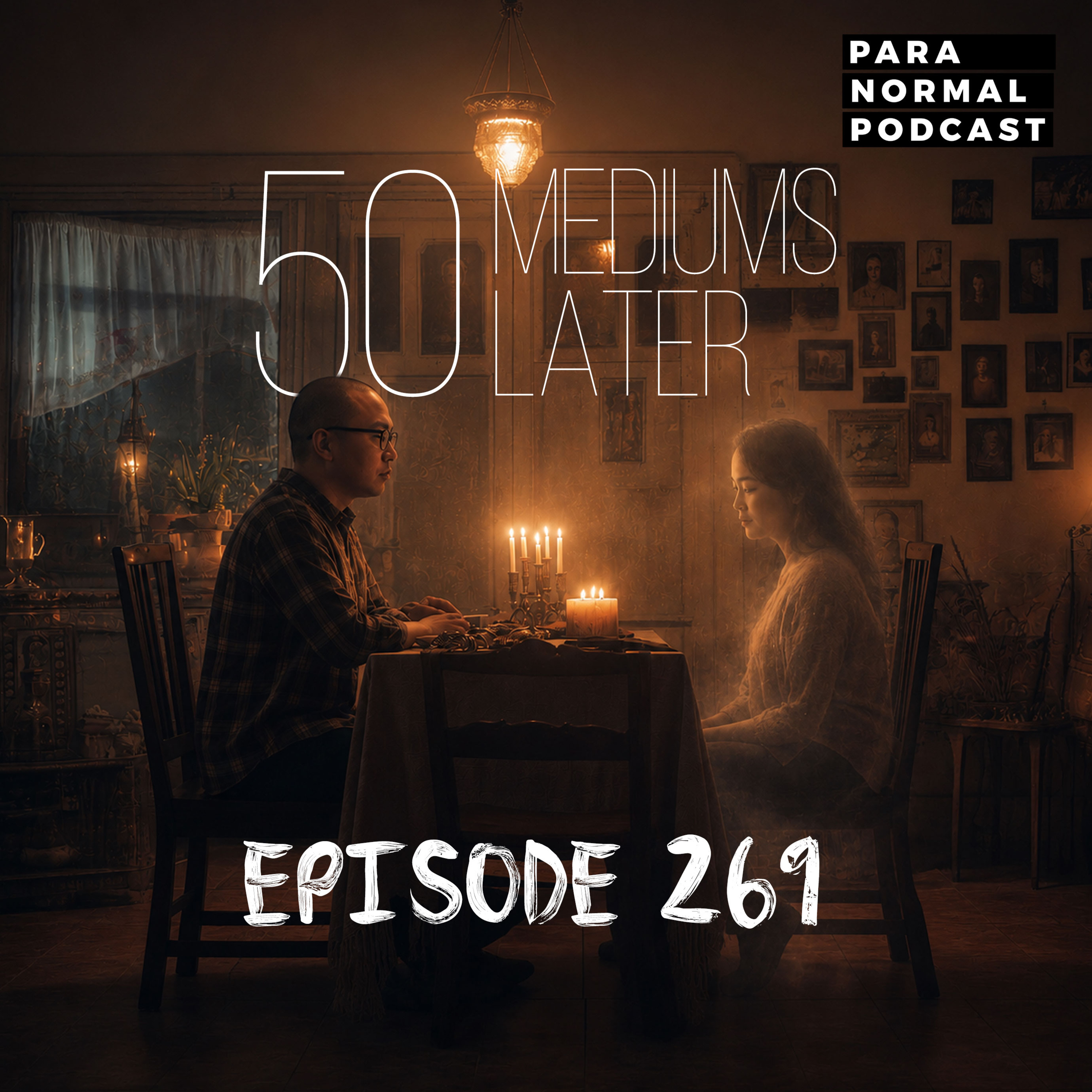 EP 269 - 50 Mediums Later