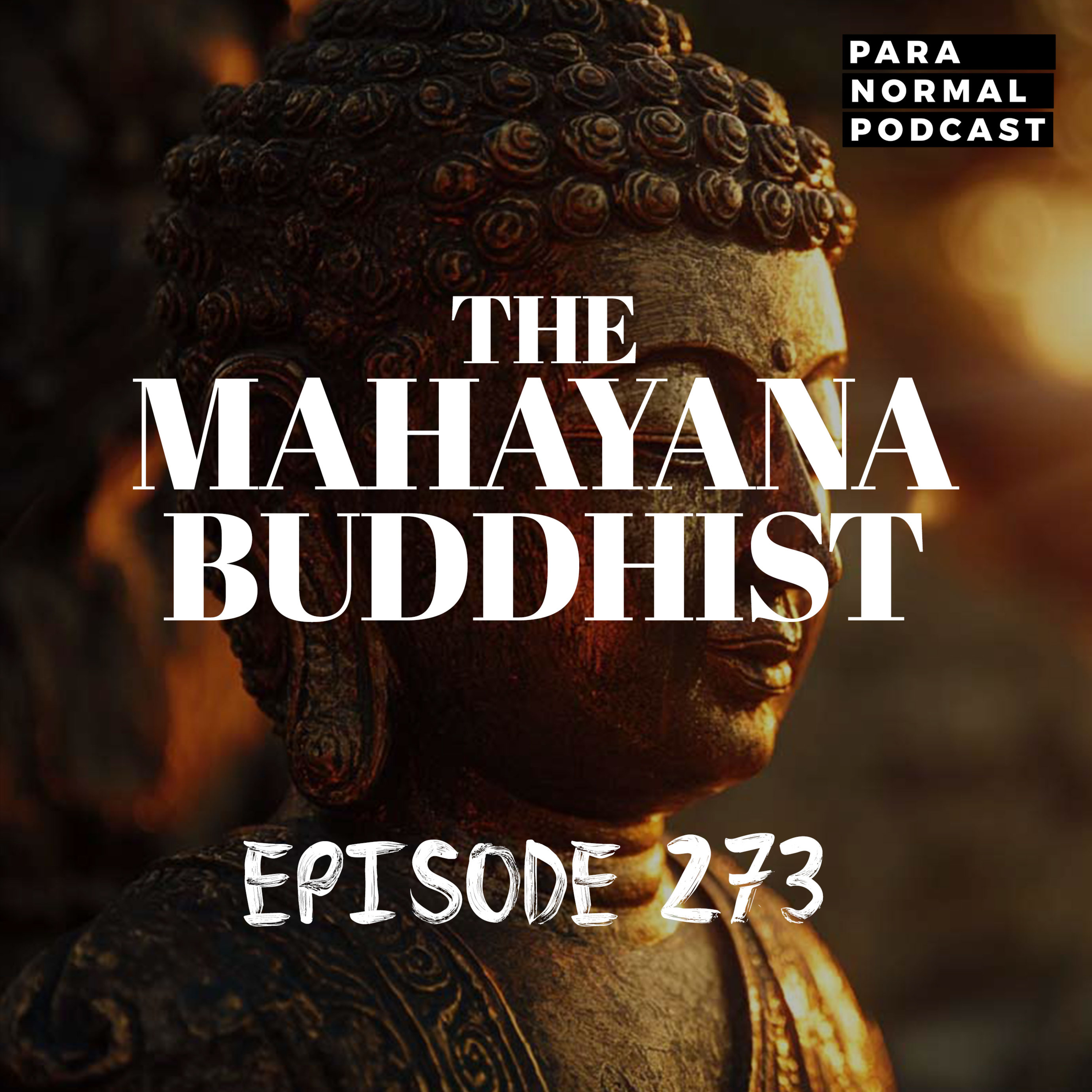 EP 273 - The Mahayana Buddhist