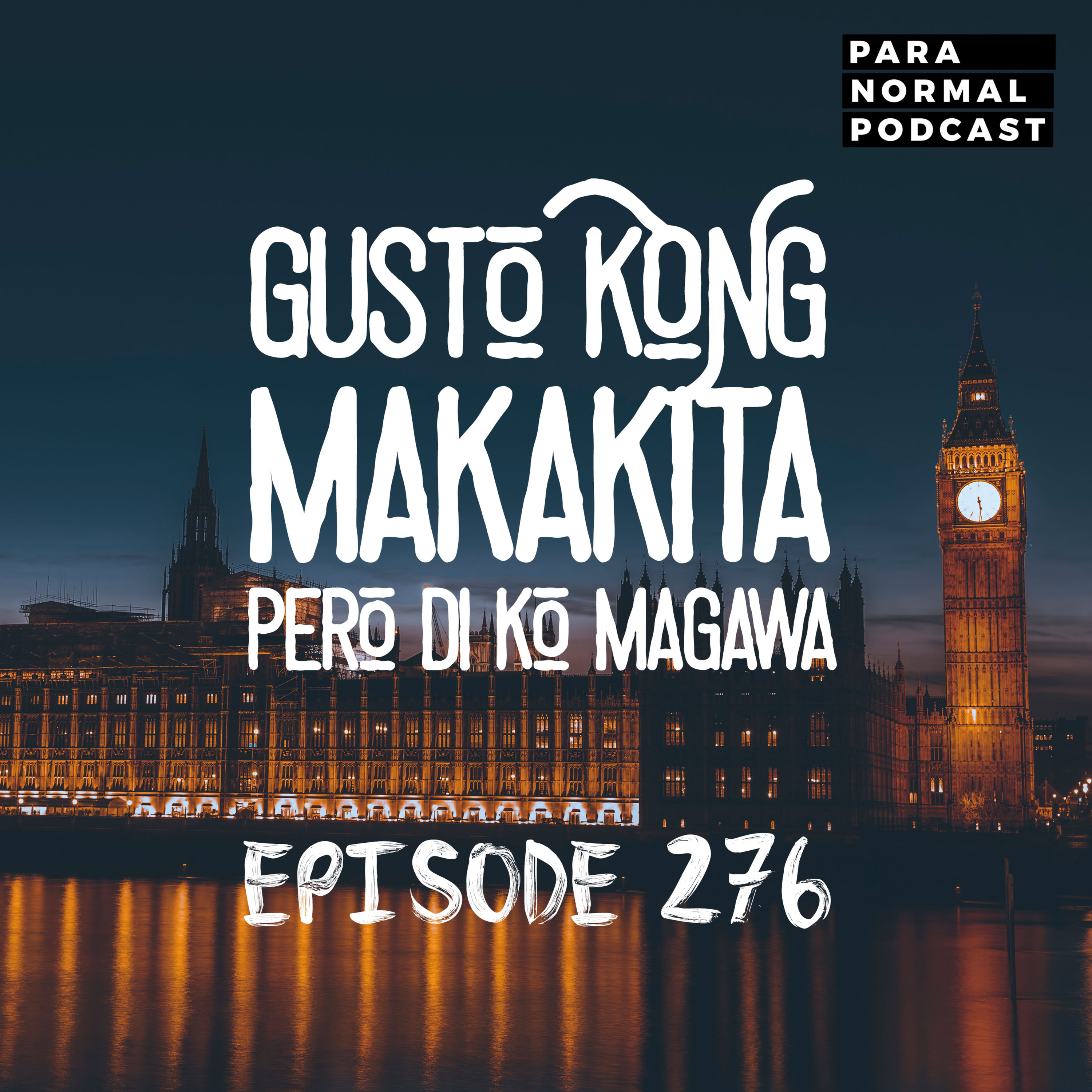 EP 276 - Gusto ko Makakita, Pero di ko Magawa (UK-US-PH Stories) episode artwork