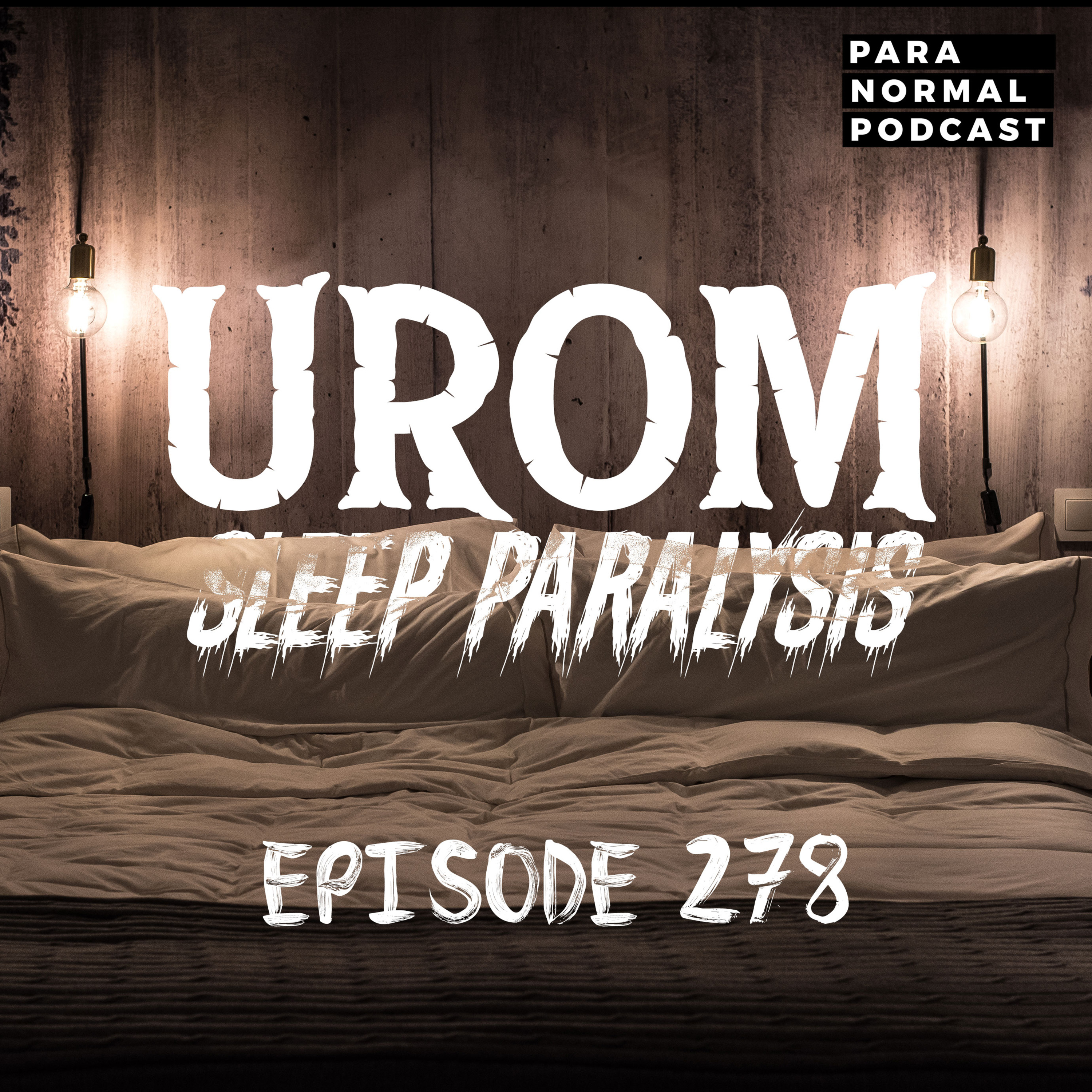 EP 278 - Urom (Sleep Paralysis) episode artwork