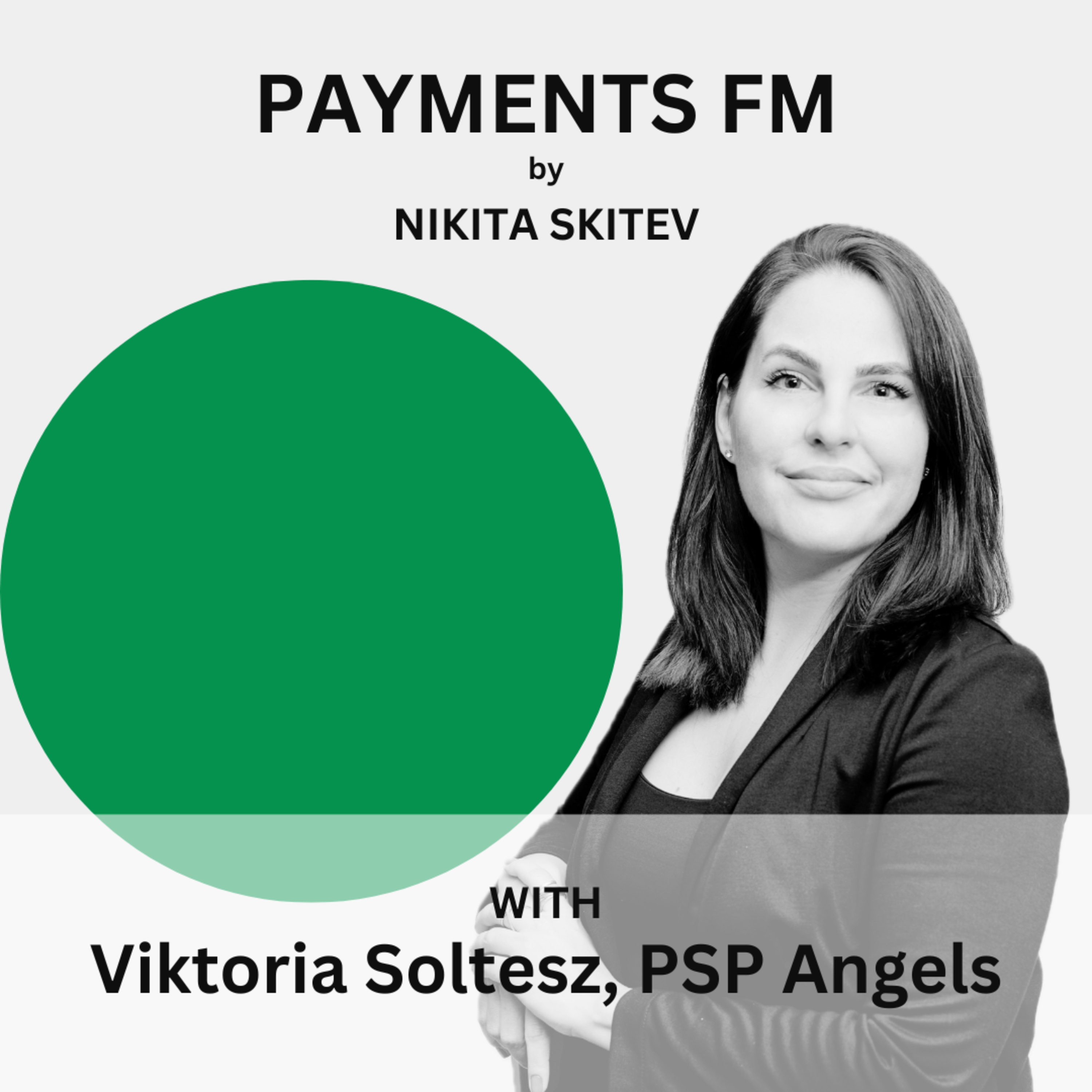 International Payments: Viktoria Soltesz, PSP Angels