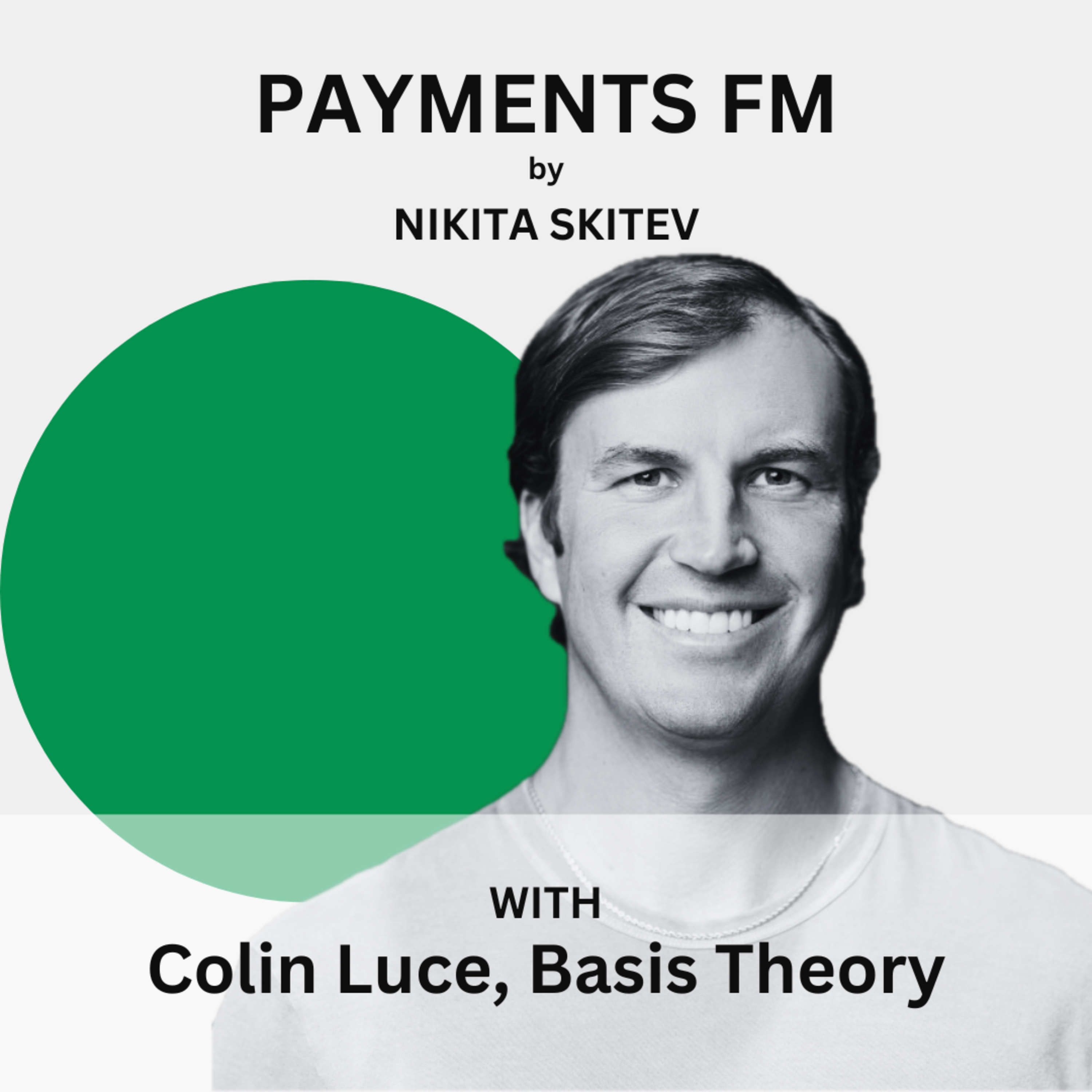 Agentic Commerce with Colin Luce, CEO Basis Theory
