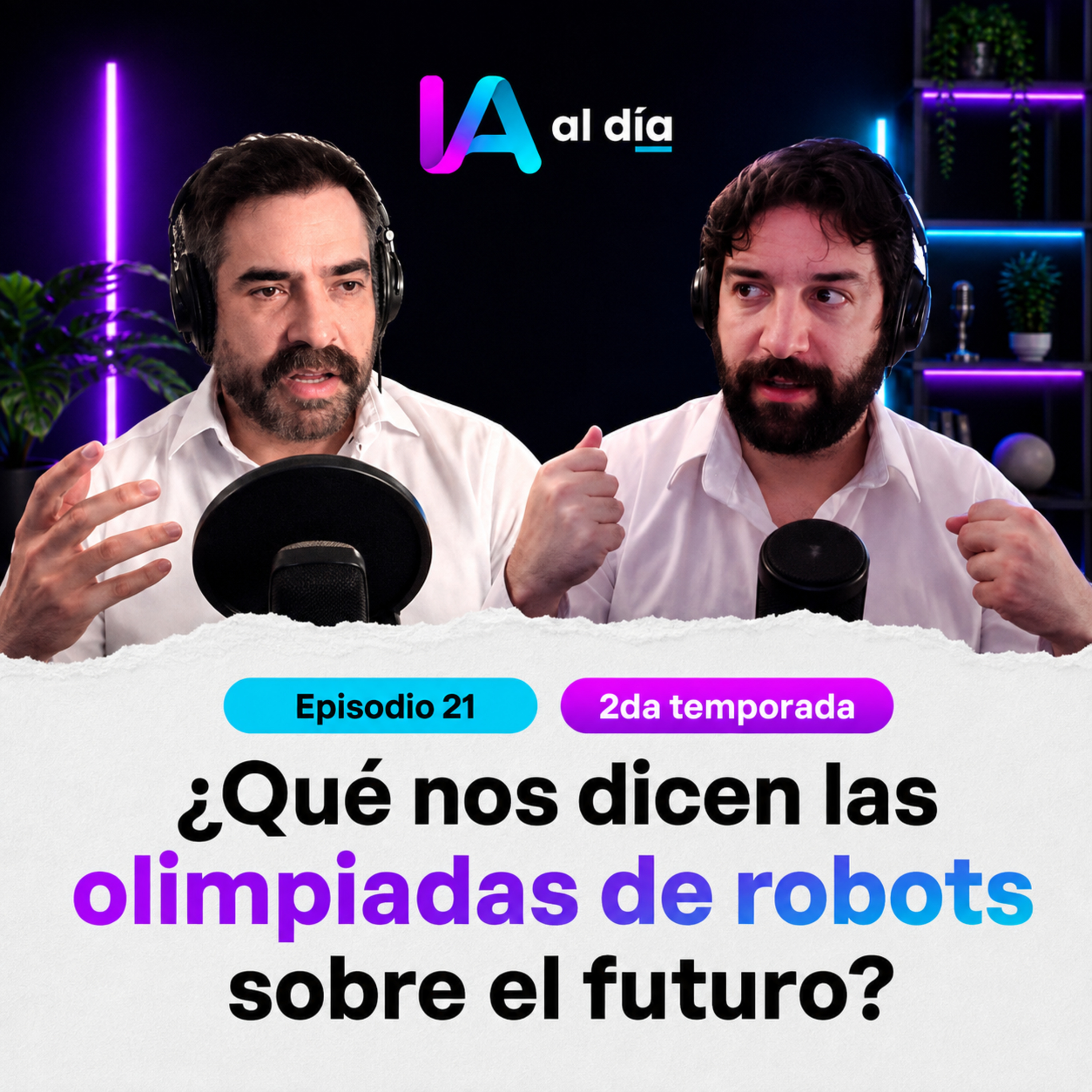 Episodio 21: ¿Qué nos dicen las olimpiadas de robots sobre el futuro?