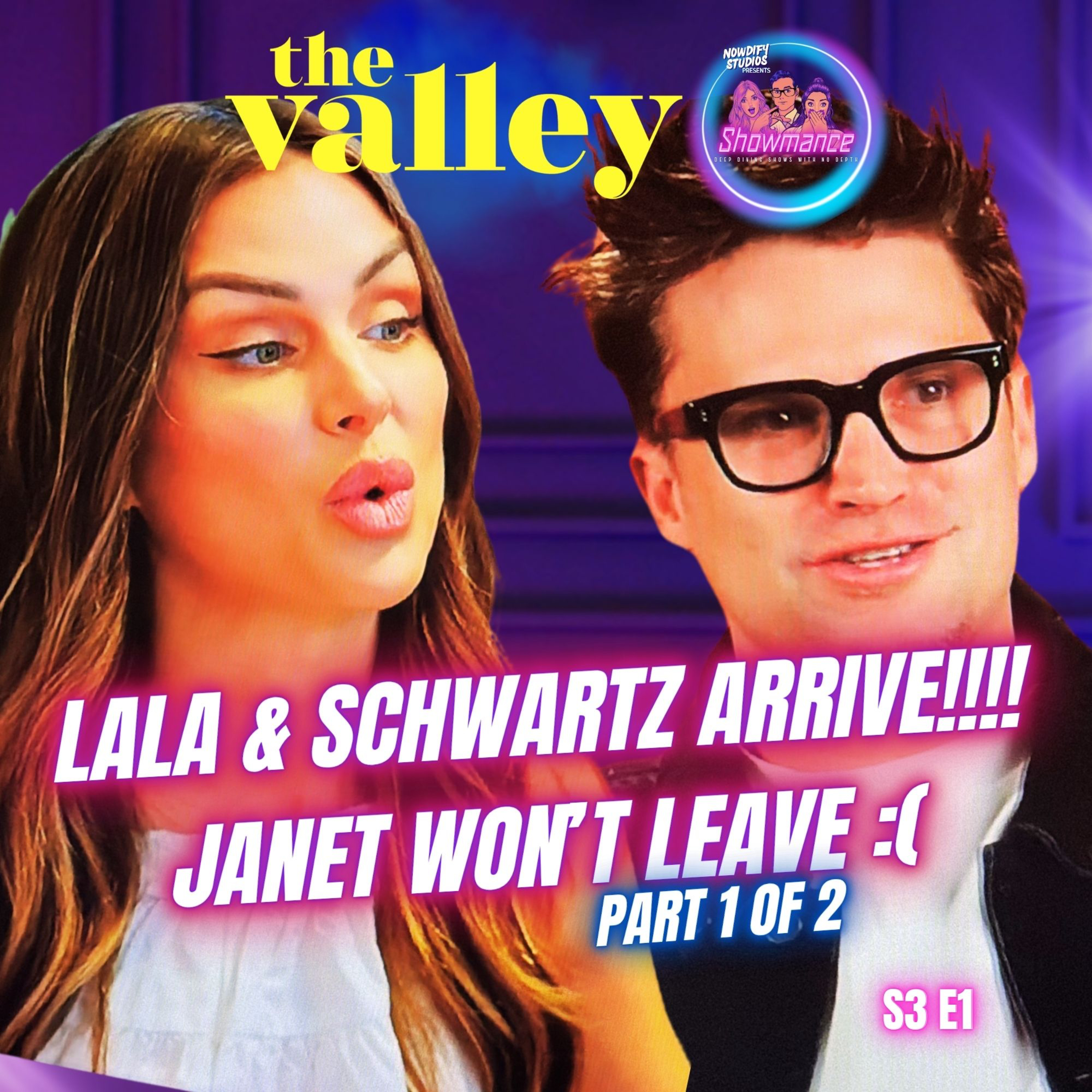 The Valley Deep Dive S3 E1 PREMIERE [**PART 1 OF 2**] : Schwartz & Lala Arrive, Janet Won't Leave episode artwork