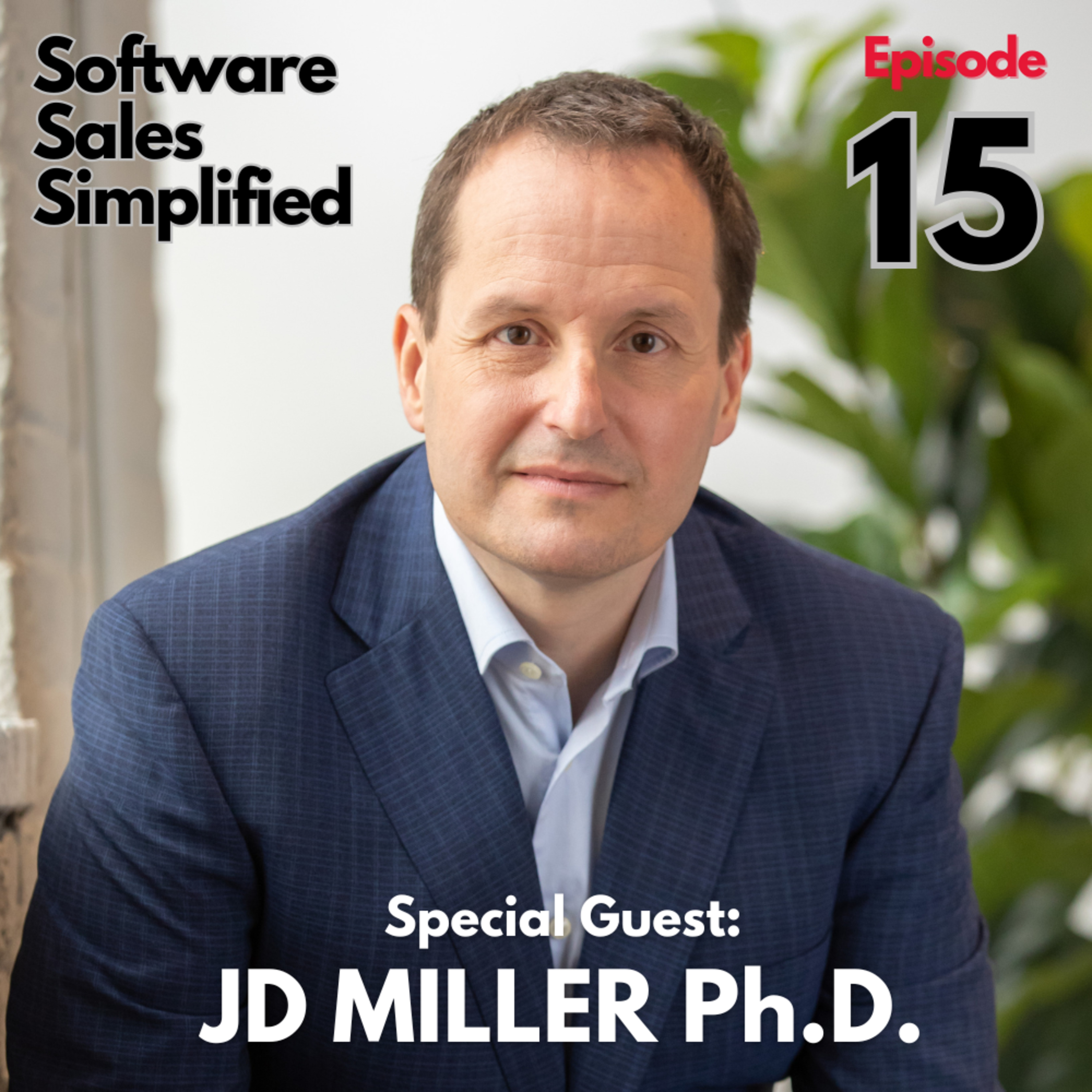 Ep. 15: Guest JD Miller PhD - Navigating Sales Success: From Presales to CRO episode artwork