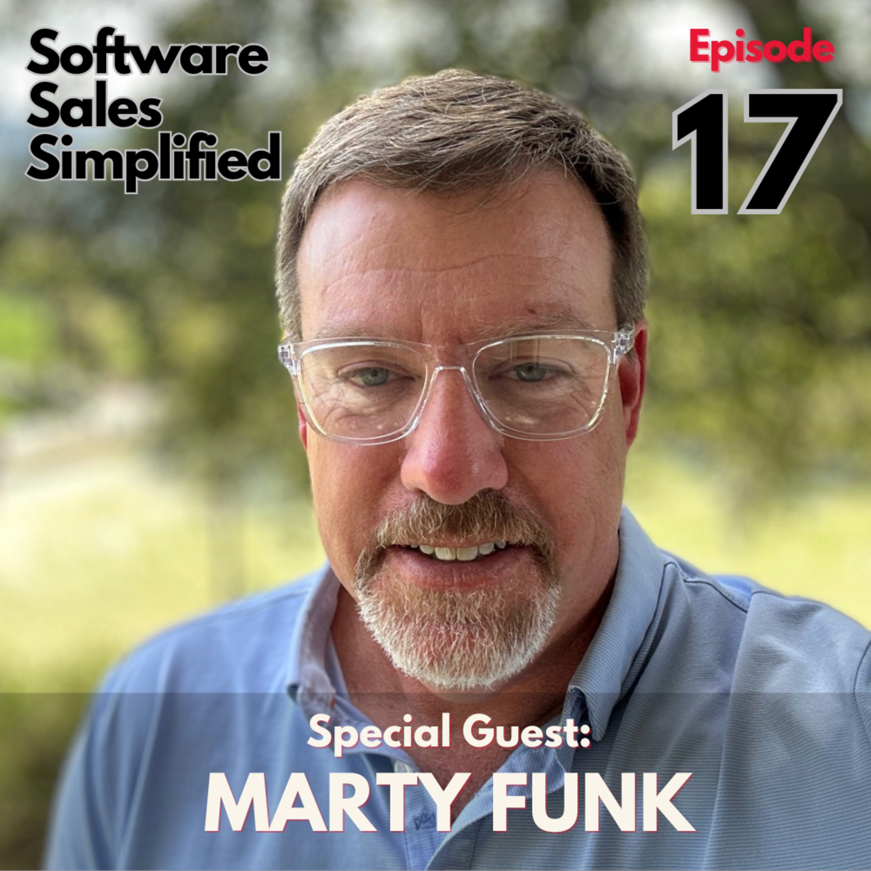 Ep. 17: Guest Marty Funk - Sales Success Starts With A Question episode artwork