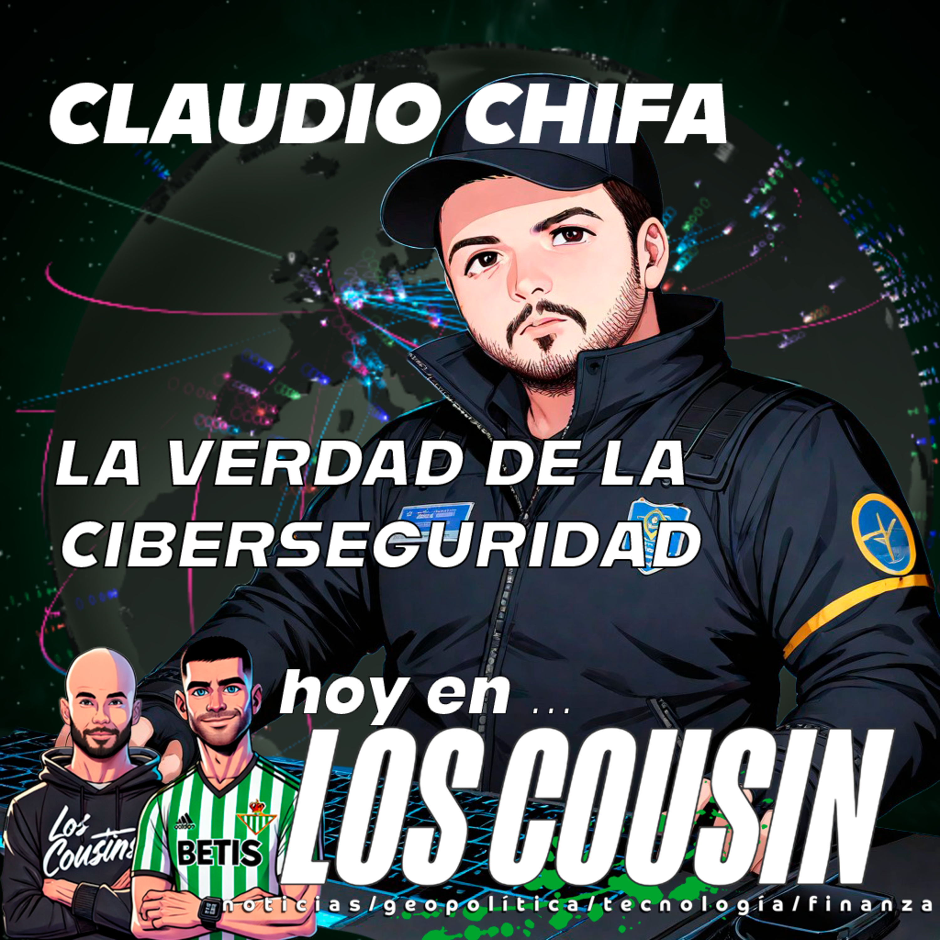 Los Cousin - ESPECIAL con Claudio Chifa: 🔐 Hackers, guerra digital y espionaje. Lo que NO te cuentan sobre la ciberseguridad 💻🕵️‍♂️🔥 episode artwork