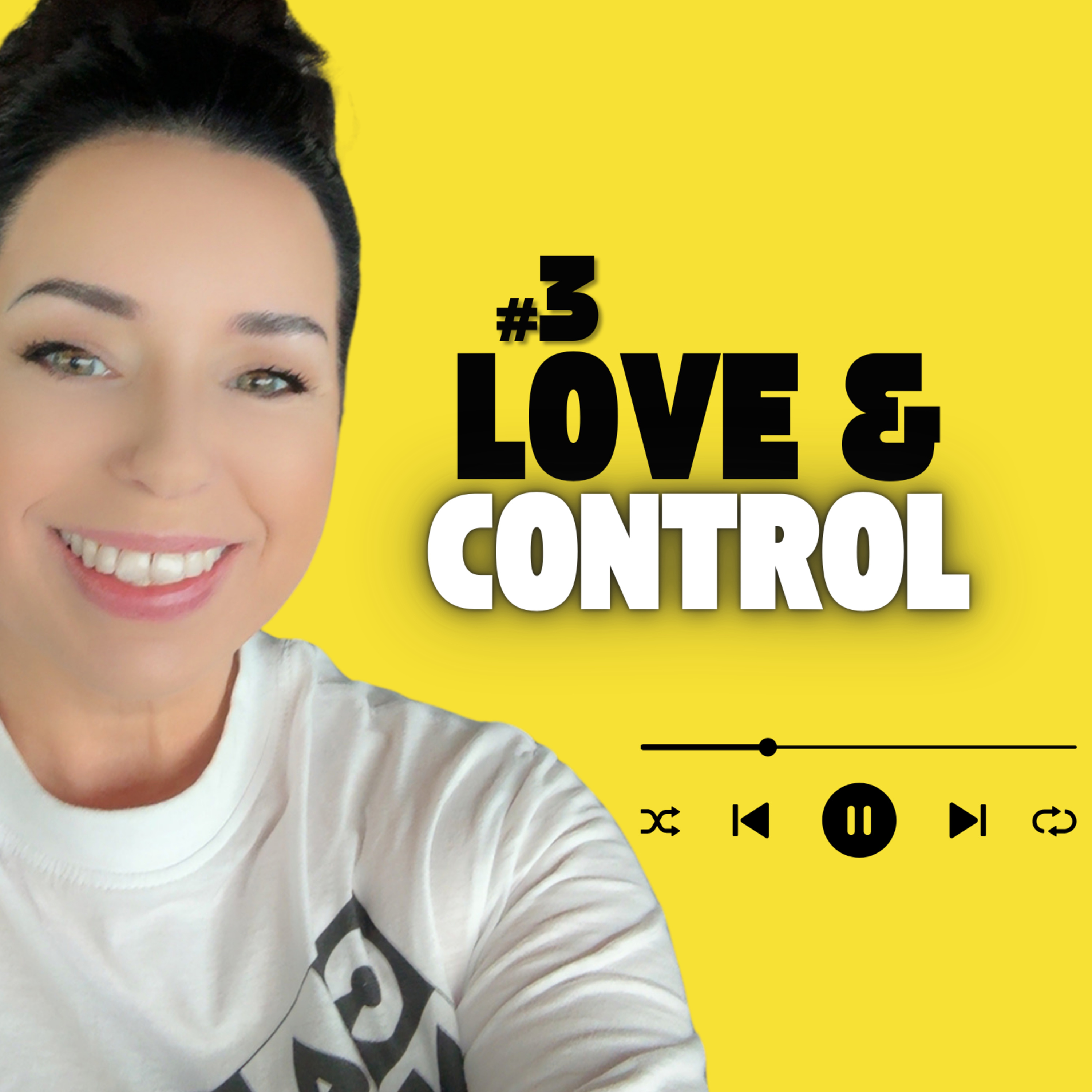 #3: Stop Calling It Love - It's Control