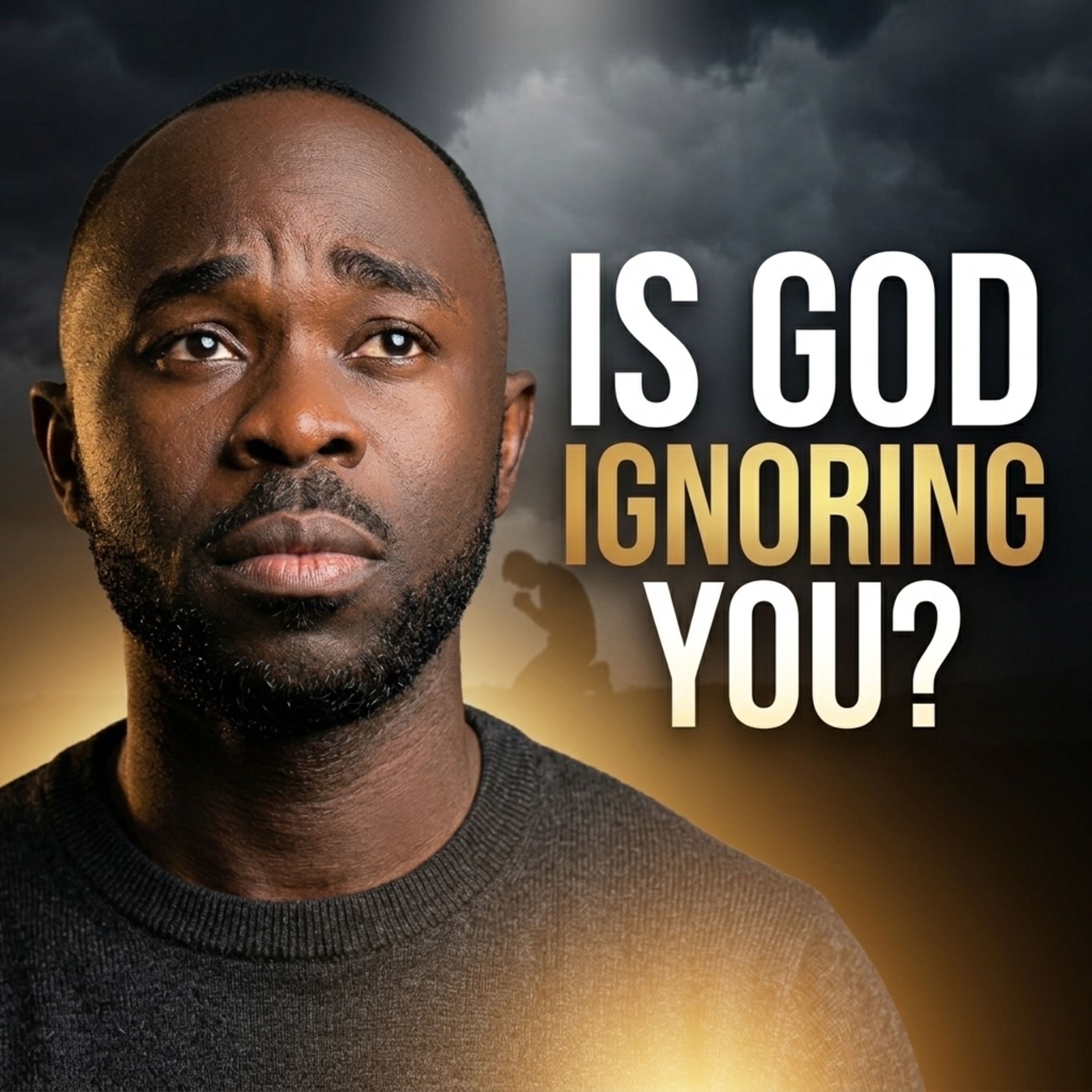 Why God Goes SILENT (And What To Do) episode artwork