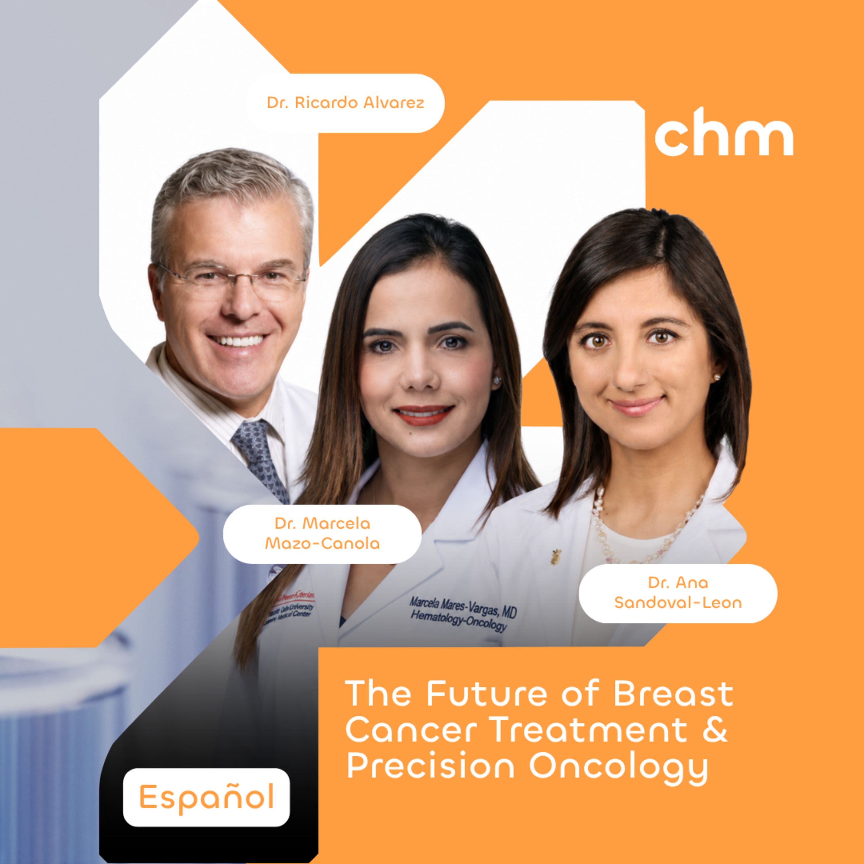 Drs. Alvarez, Dr. Mazo-Canola & Dr. Sandoval-Leon - The Future of Breast Cancer Treatment & Precision Oncology episode artwork