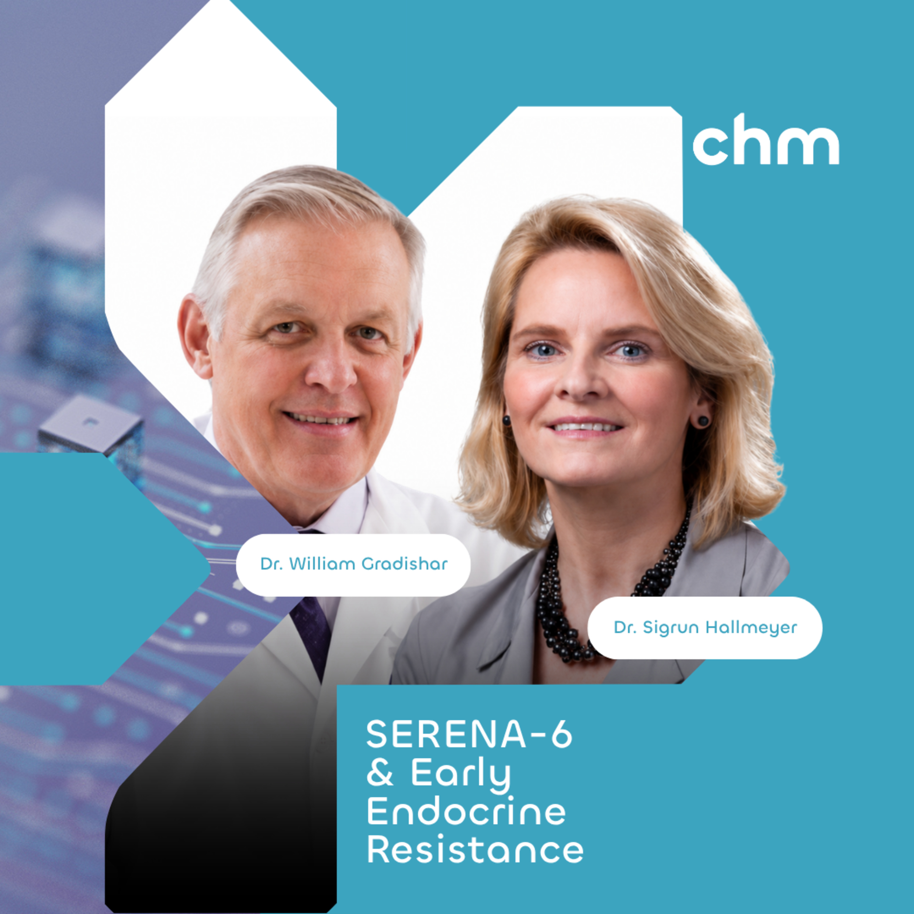 Dr. Sigrun Hallmeyer & Dr. William Gradishar - SERENA-6 & Early Endocrine Resistance episode artwork
