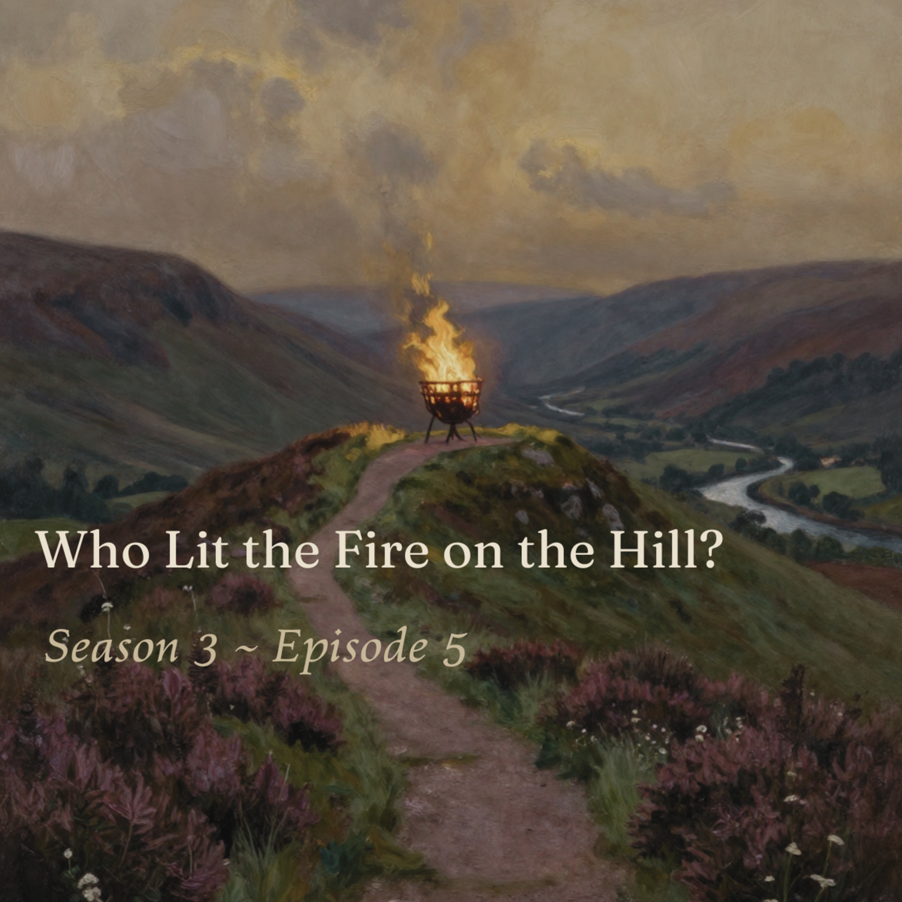 Who Lit the Fire on the Hill? episode artwork