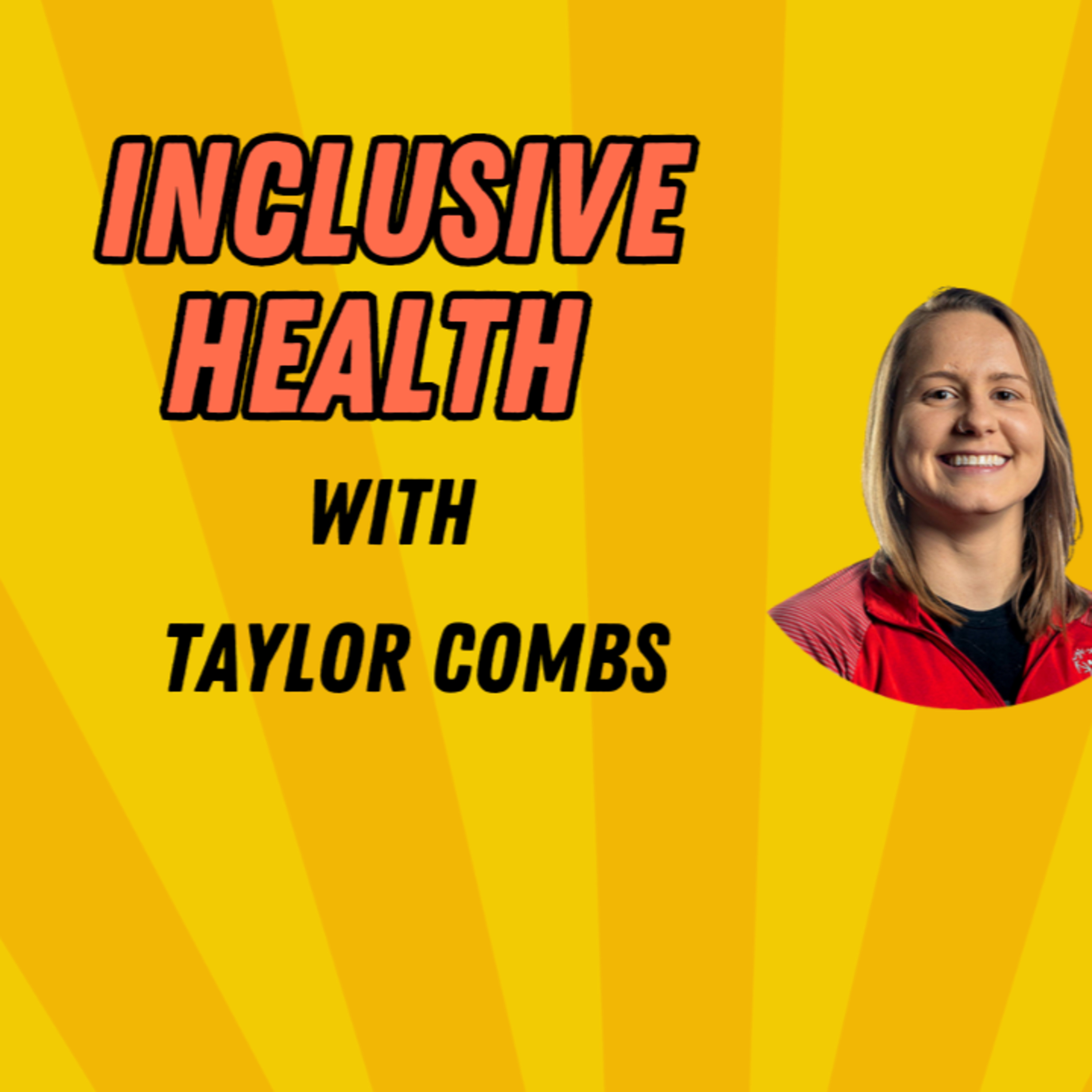 Inclusive Health With Taylor Combs