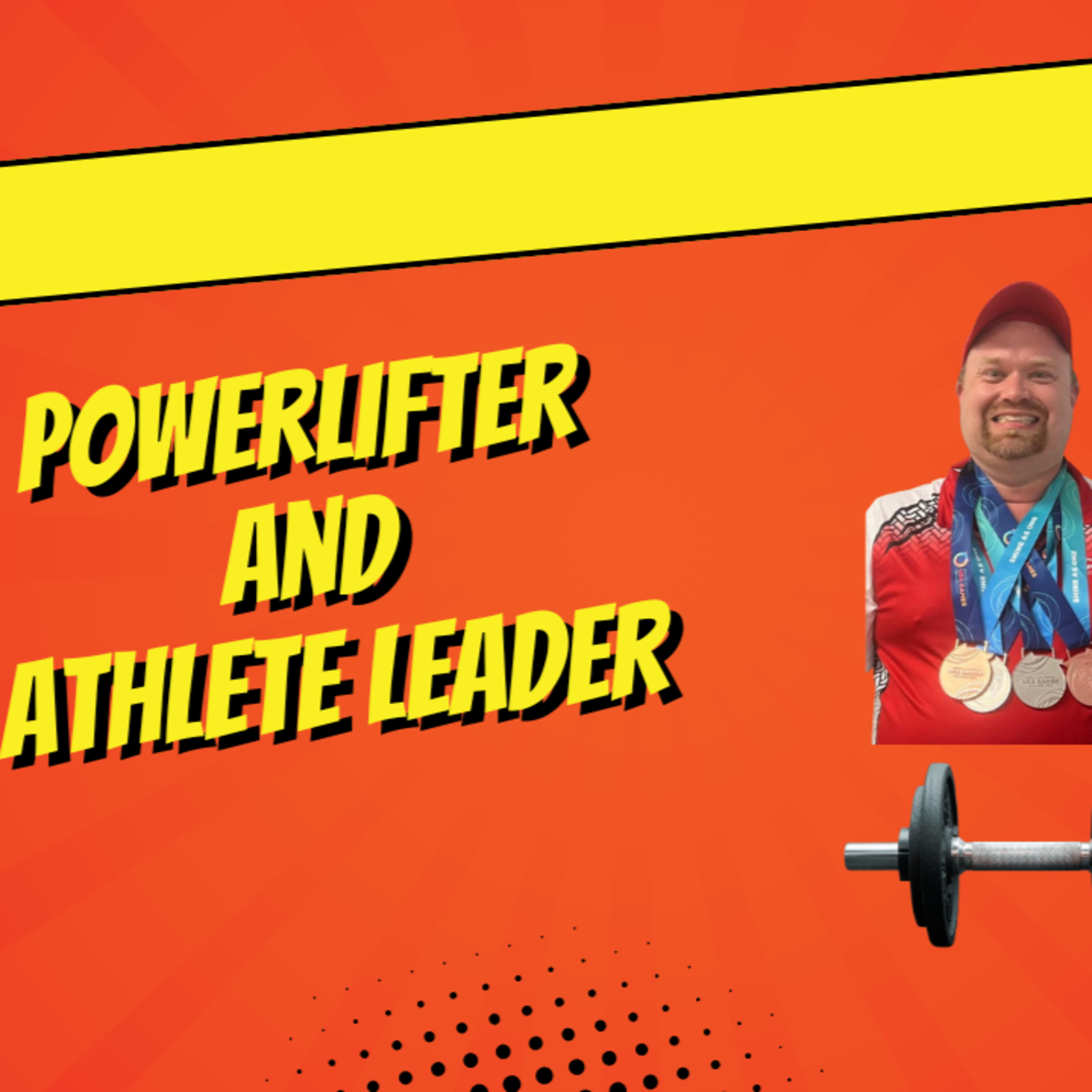 Kirk Nelson: Powerlifter and Athlete Leader