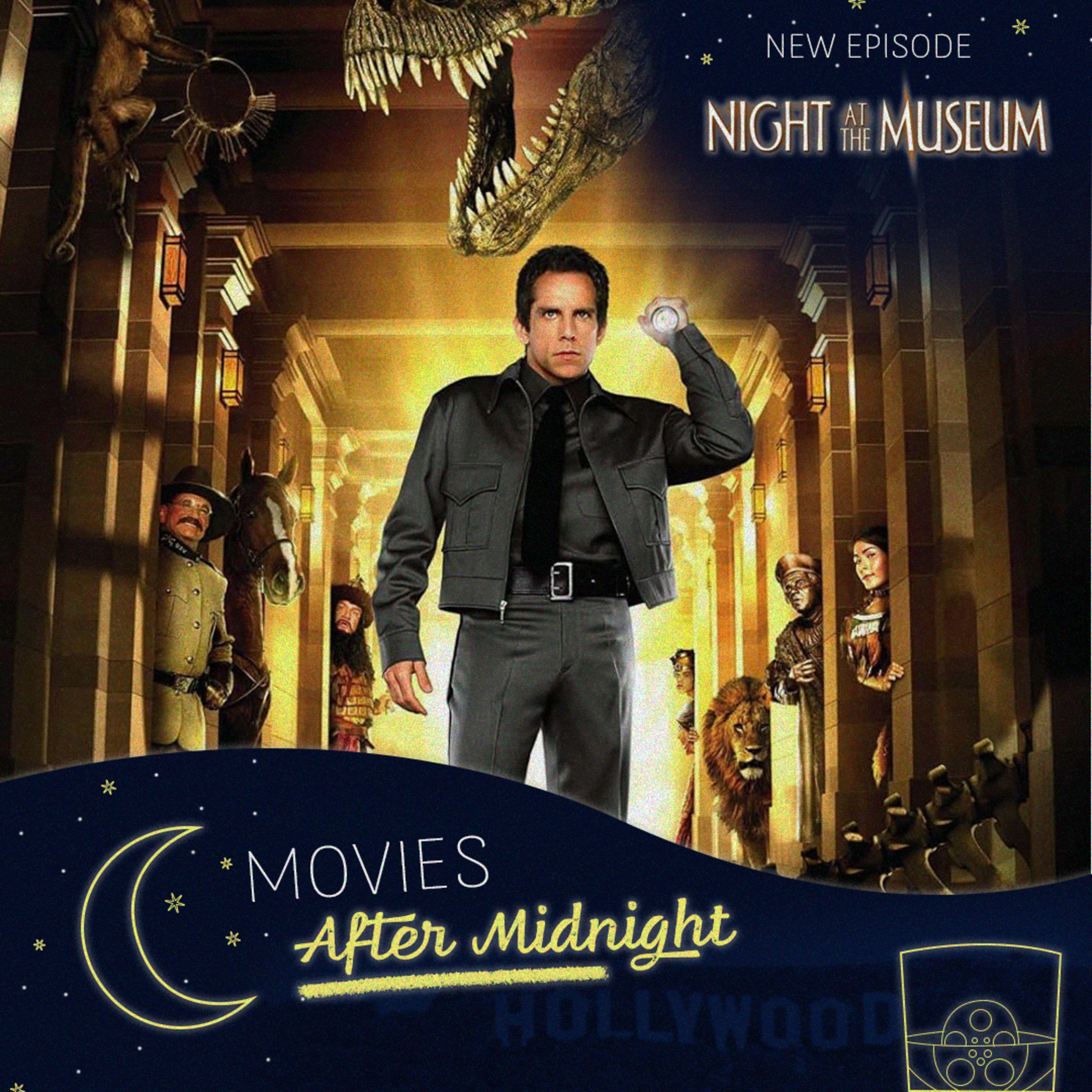 Movies After Midnight Episode 1: Night At The Museum